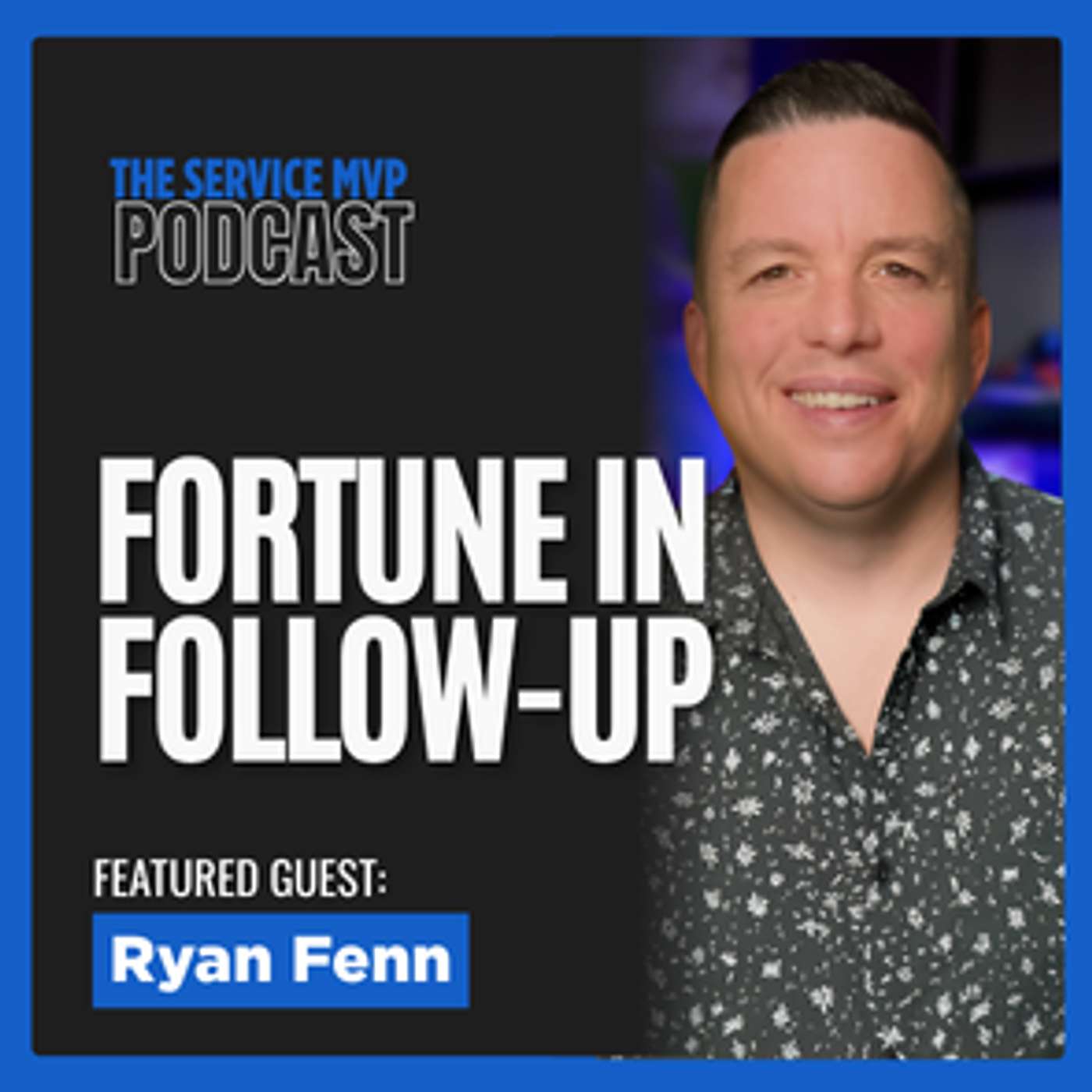 How Using the Right Words Can Increase Conversion for Blue Collar Trades ft. Ryan Fenn of Chiirp