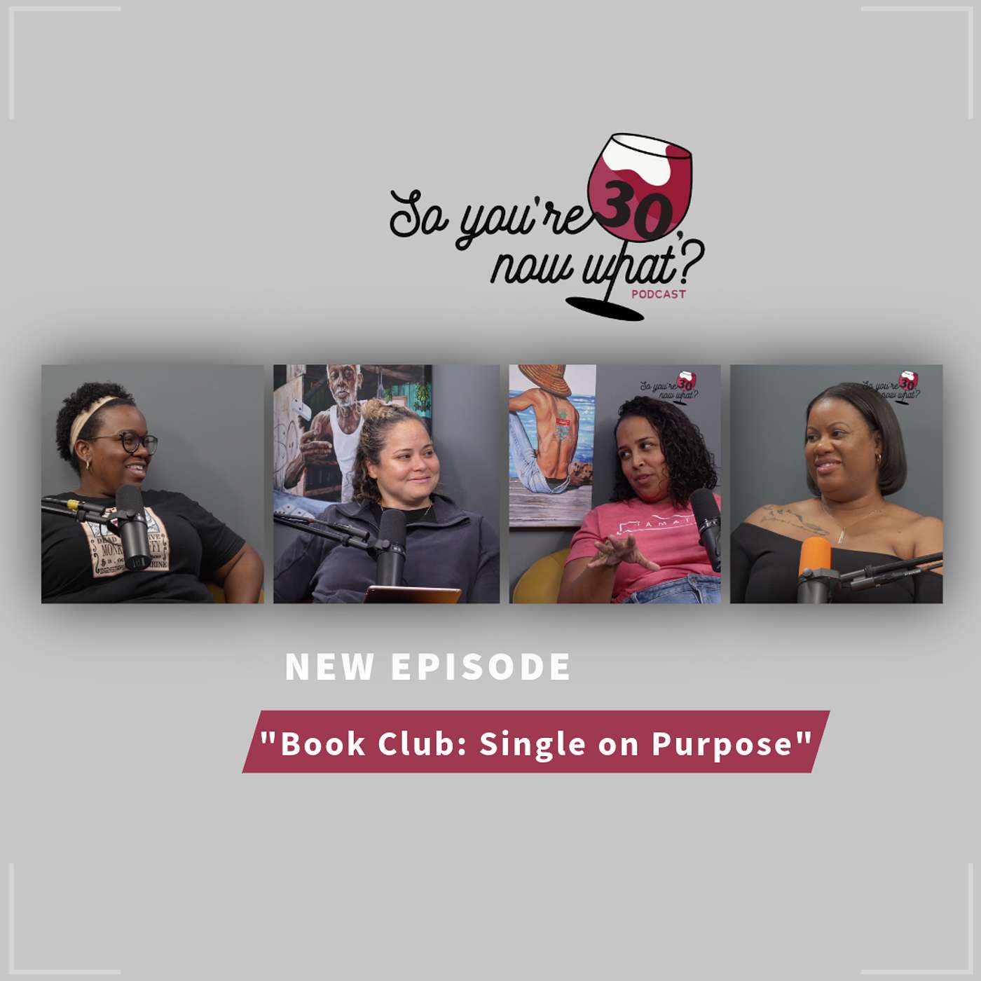 So You’re 30…. Now What? | Book Club: Single on Purpose episode is AVAILABLE NOW! 🍷