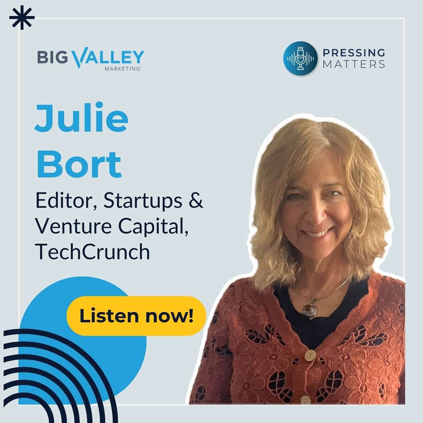 Julie Bort, Editor, Startups & Venture Capital, TechCrunch