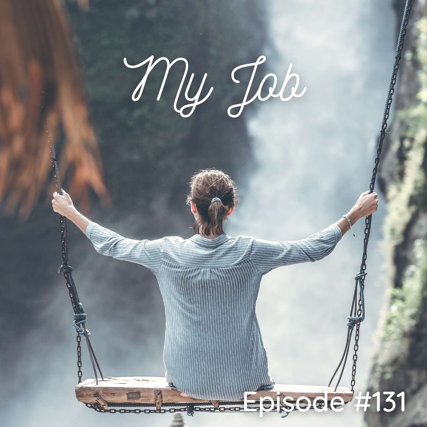 My Job - Episode #131