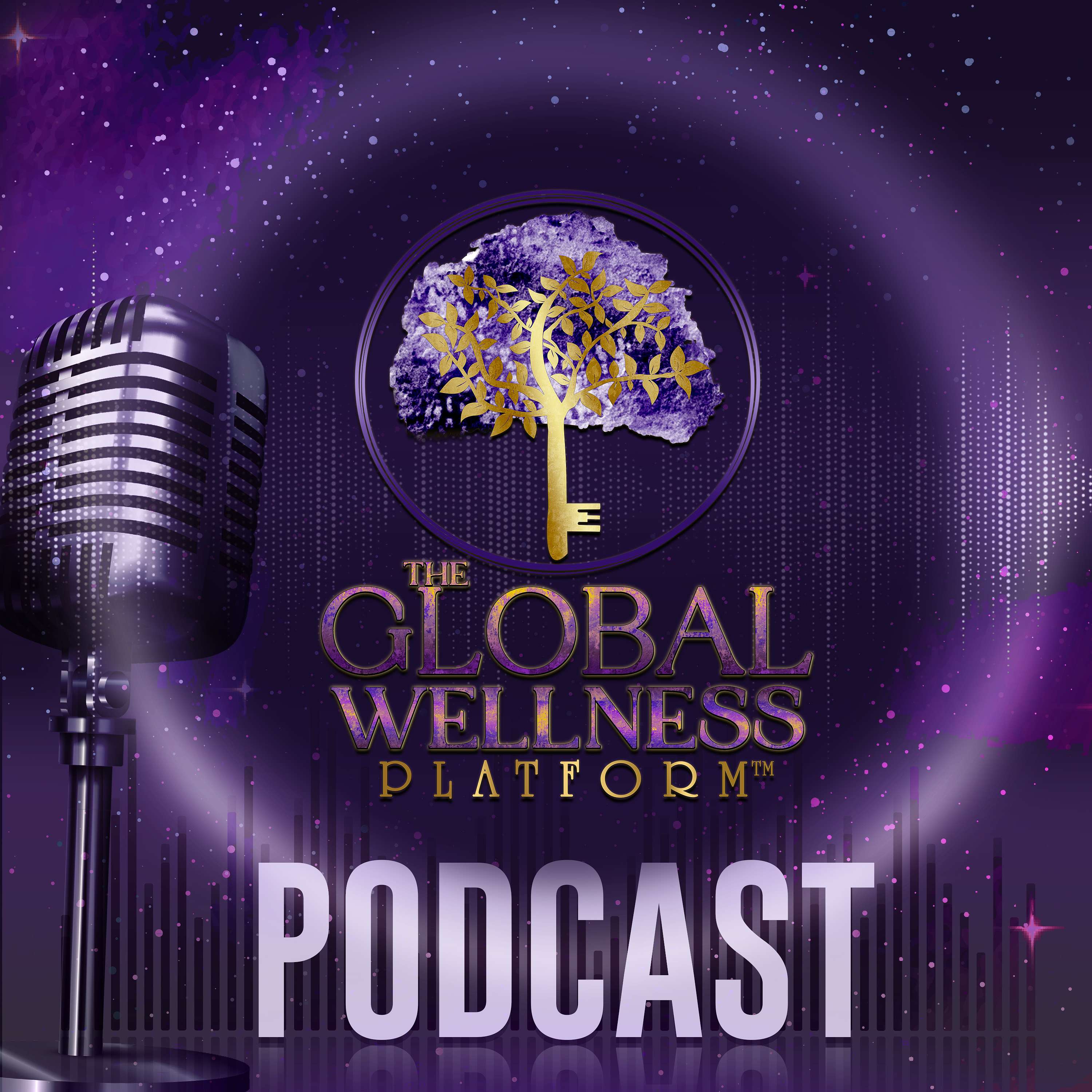 The Global Wellness Platform Podcast