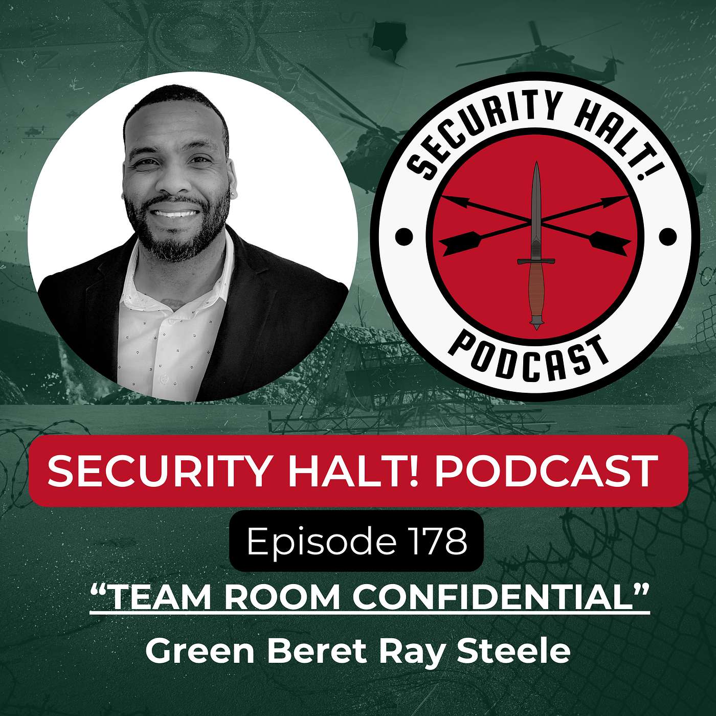 Episode 178: Team Room Confidential with Green Beret Ray Steele