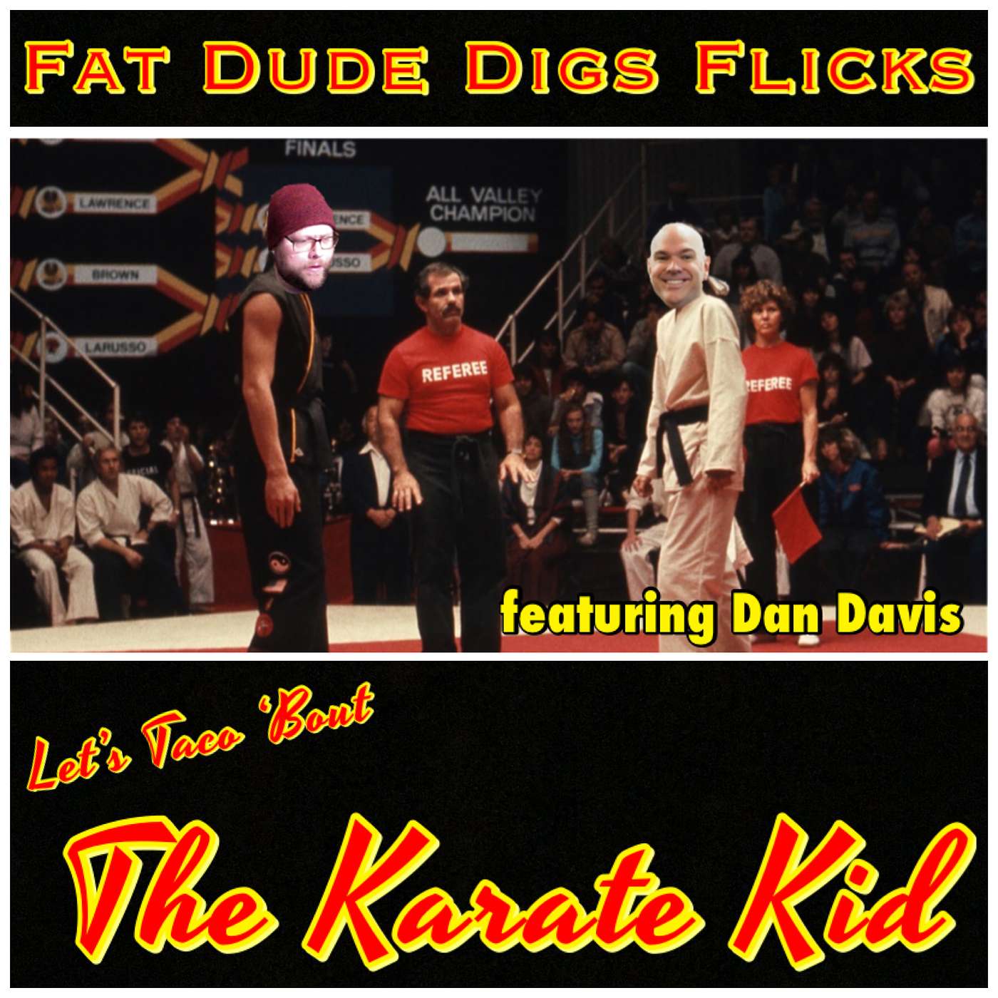 81. Let's Taco 'Bout The Karate Kid featuring Dan Davis