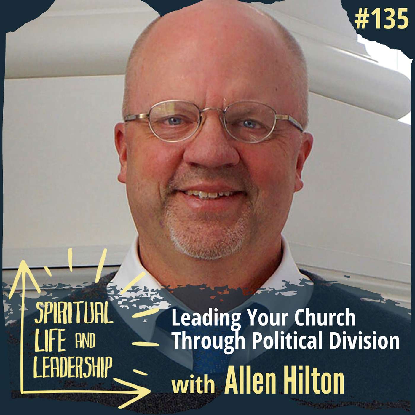 135. Leading Your Church Through Political Division, with Allen Hilton, author of A House United episode artwork
