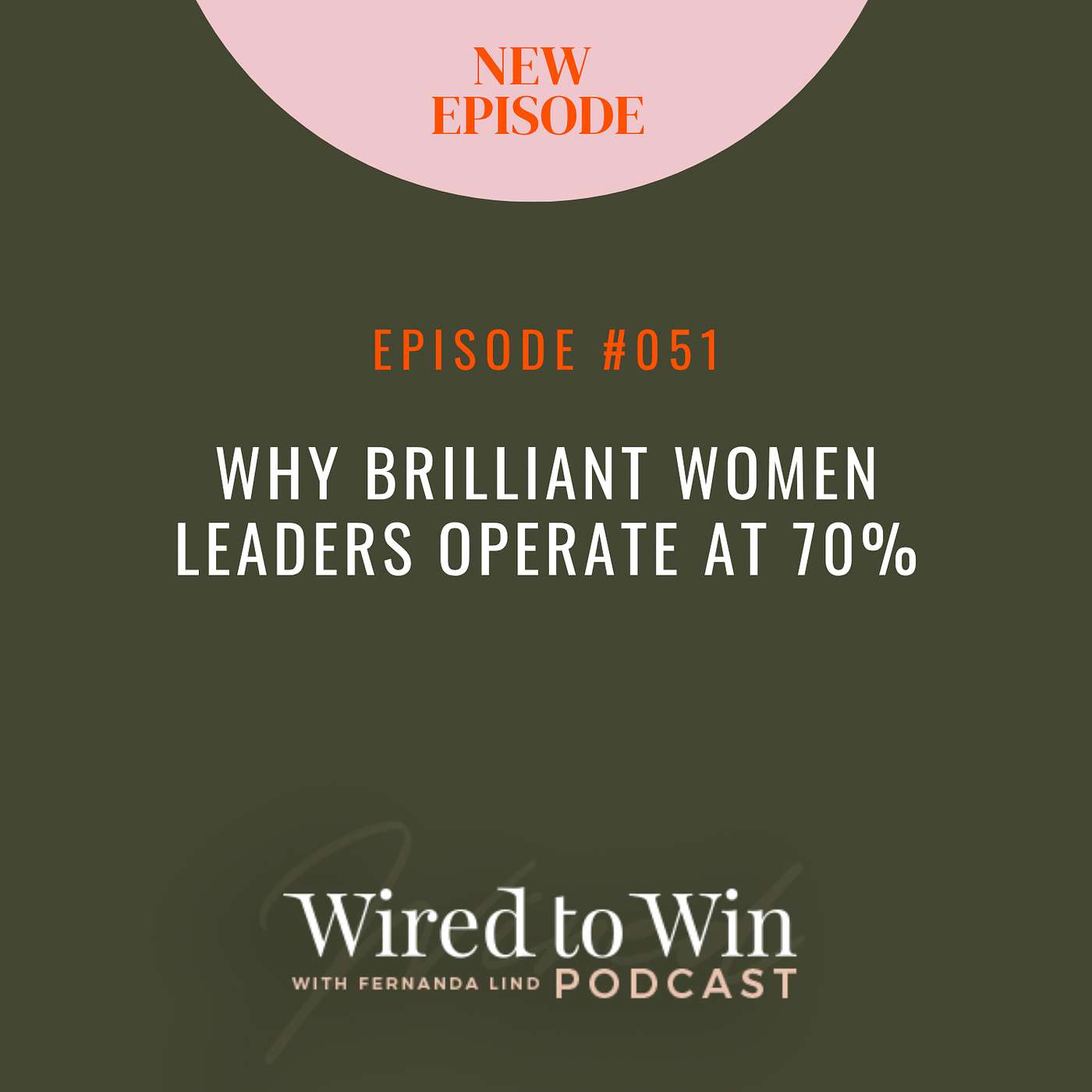 Why Brilliant Women Leaders Operate at 70% episode artwork