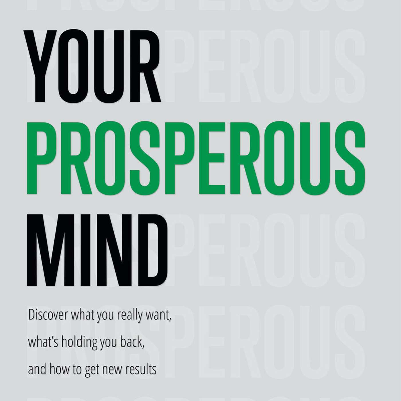 348 - Your Prosperous Mind: But I Need More Information First!