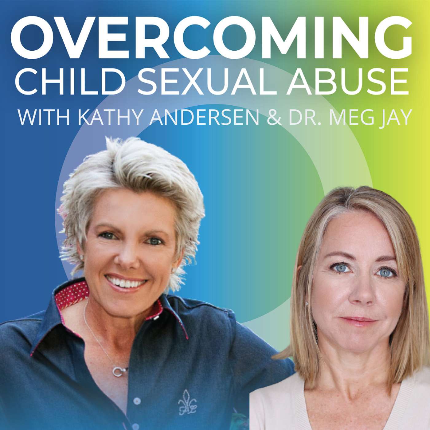 Overcoming Child Sexual Abuse ~ With Kathy Andersen
