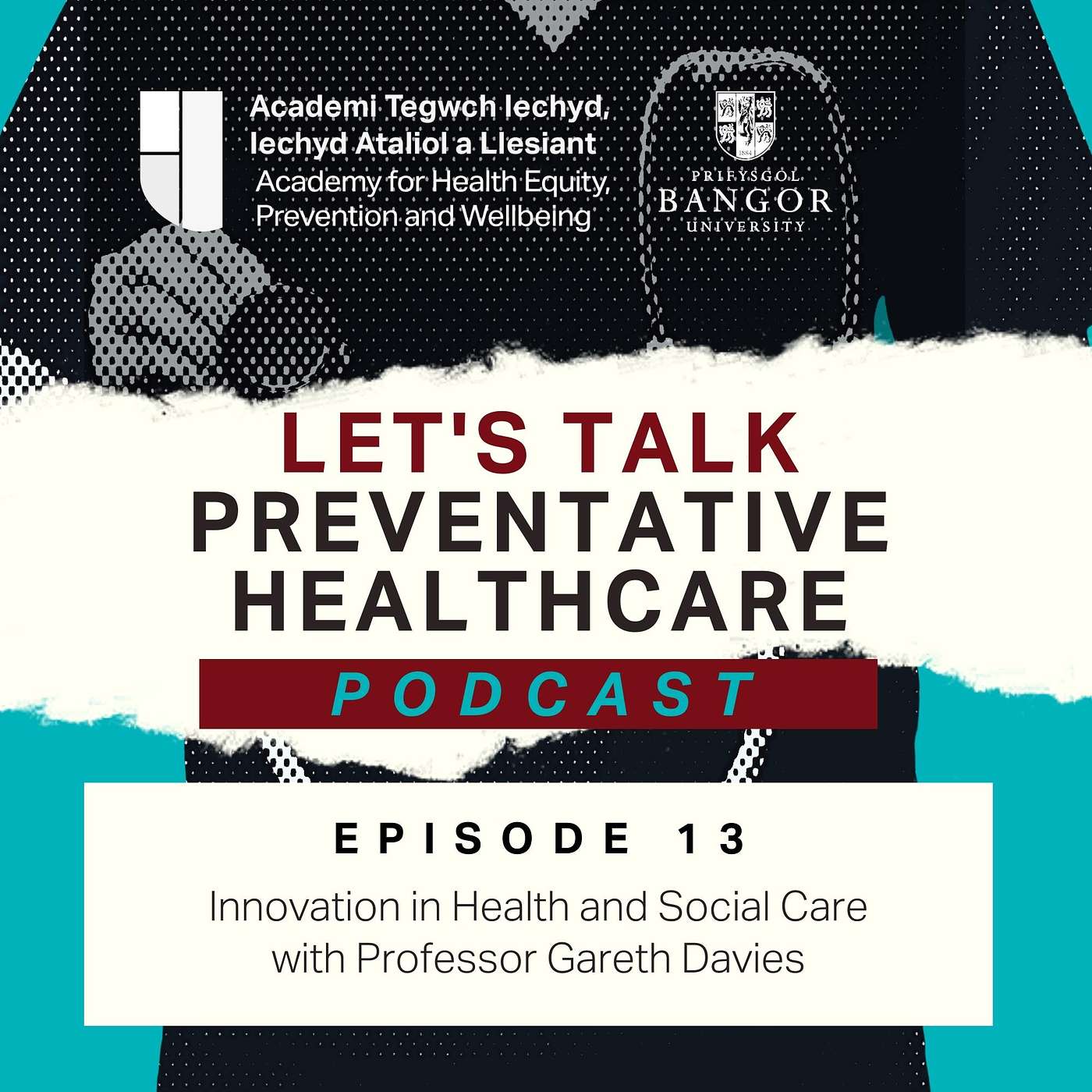 Episode 13 - Innovation in Health and Social Care with Prof. Gareth Davies