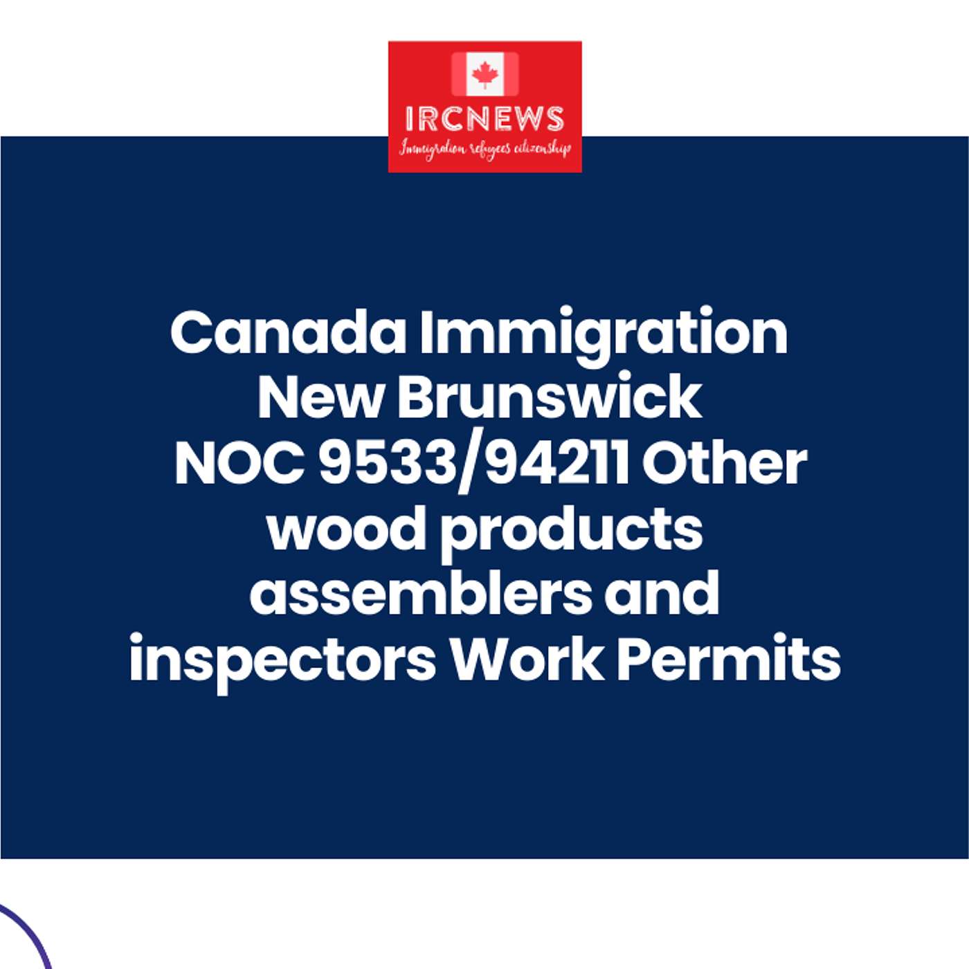 Canada Immigration New Brunswick NOC 9533/94211 Other wood products assemblers and inspectors Work Permits episode artwork