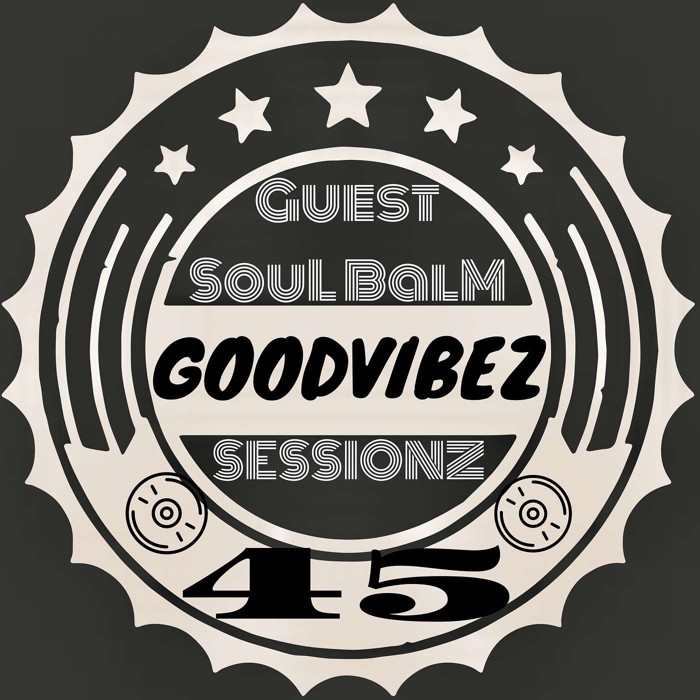 GoodvibeZ SessionZ 45 GUEST Soul Balm episode artwork