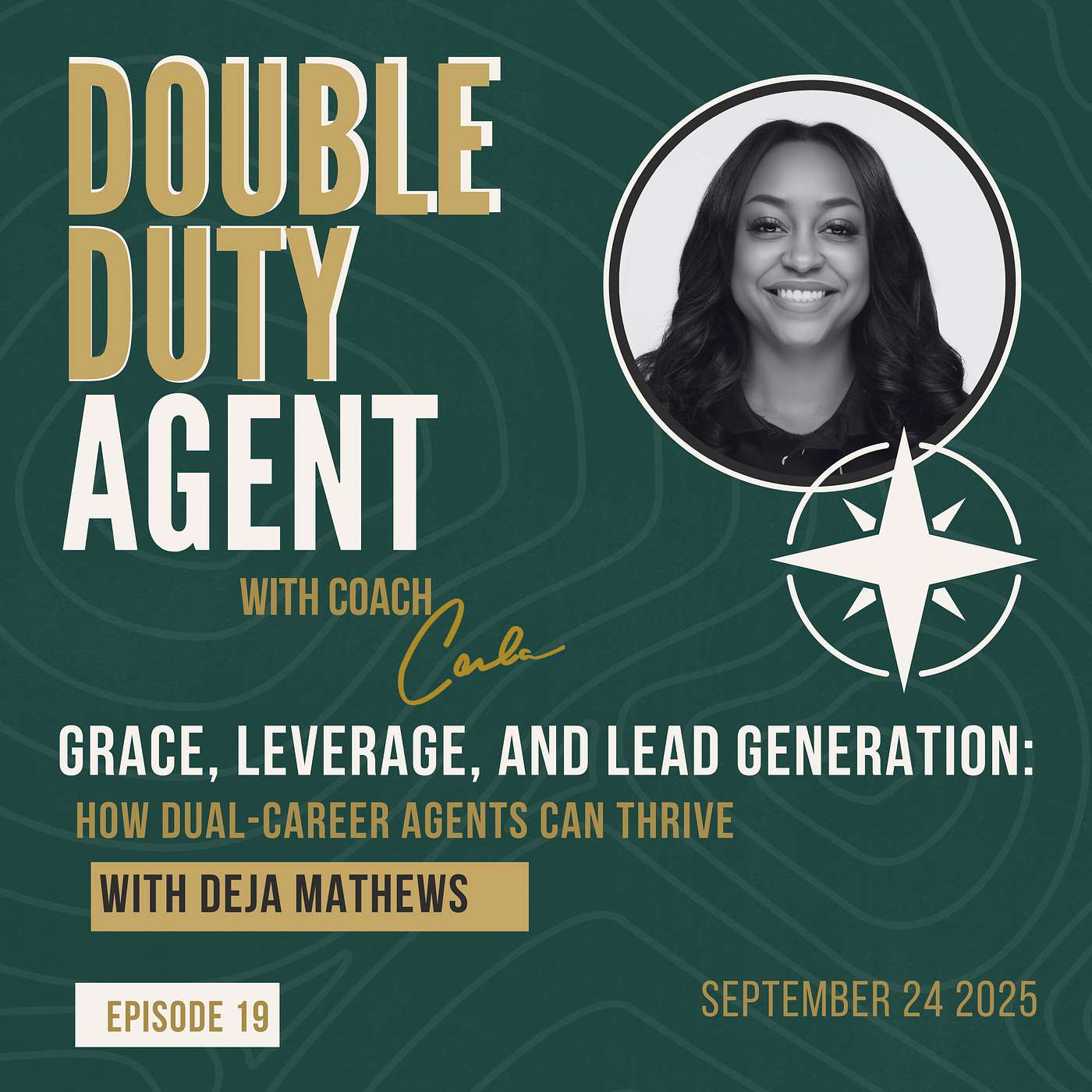 The Double Duty Agent™️ Podcast with Carla Higgins
