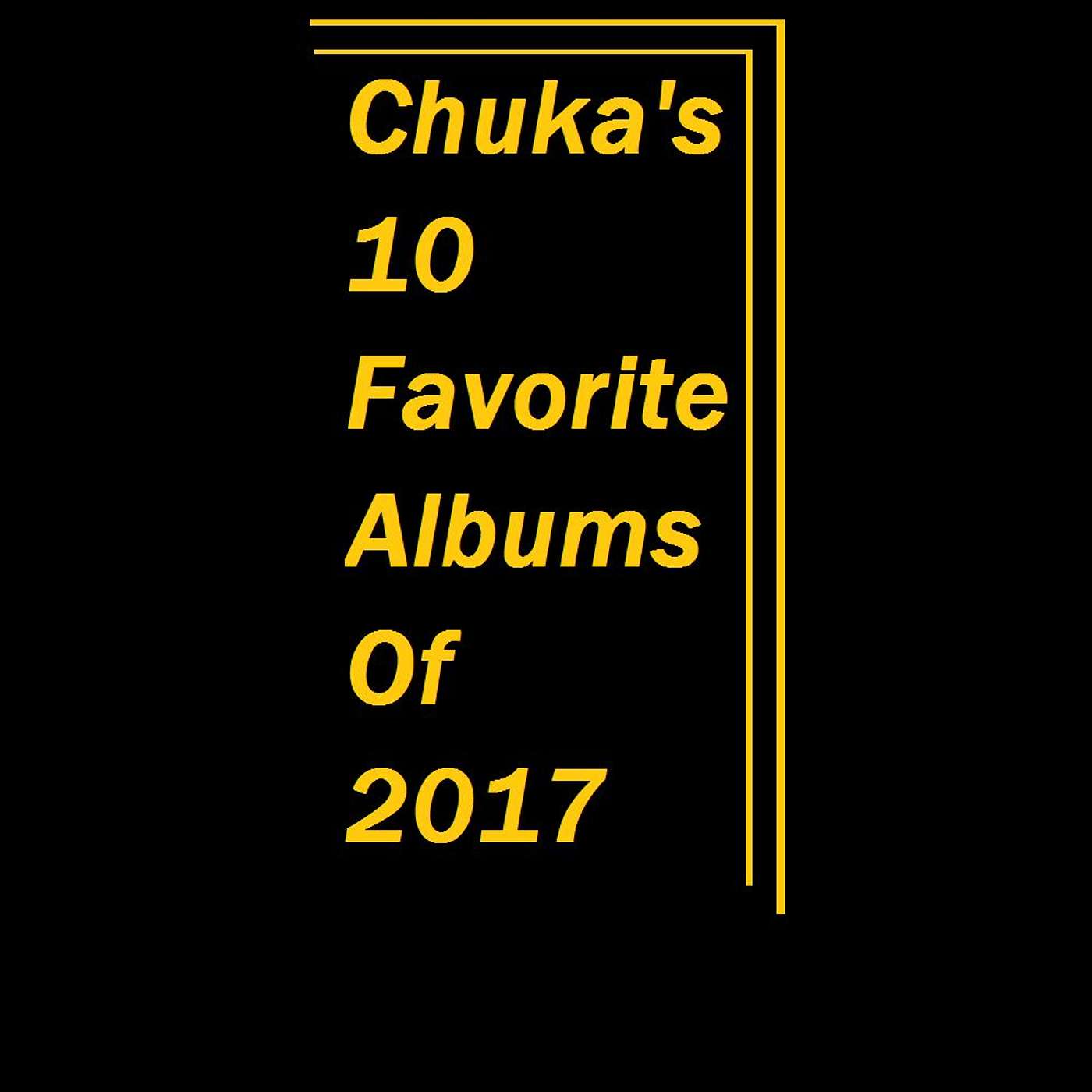Chuka's Top 10 albums of 2017