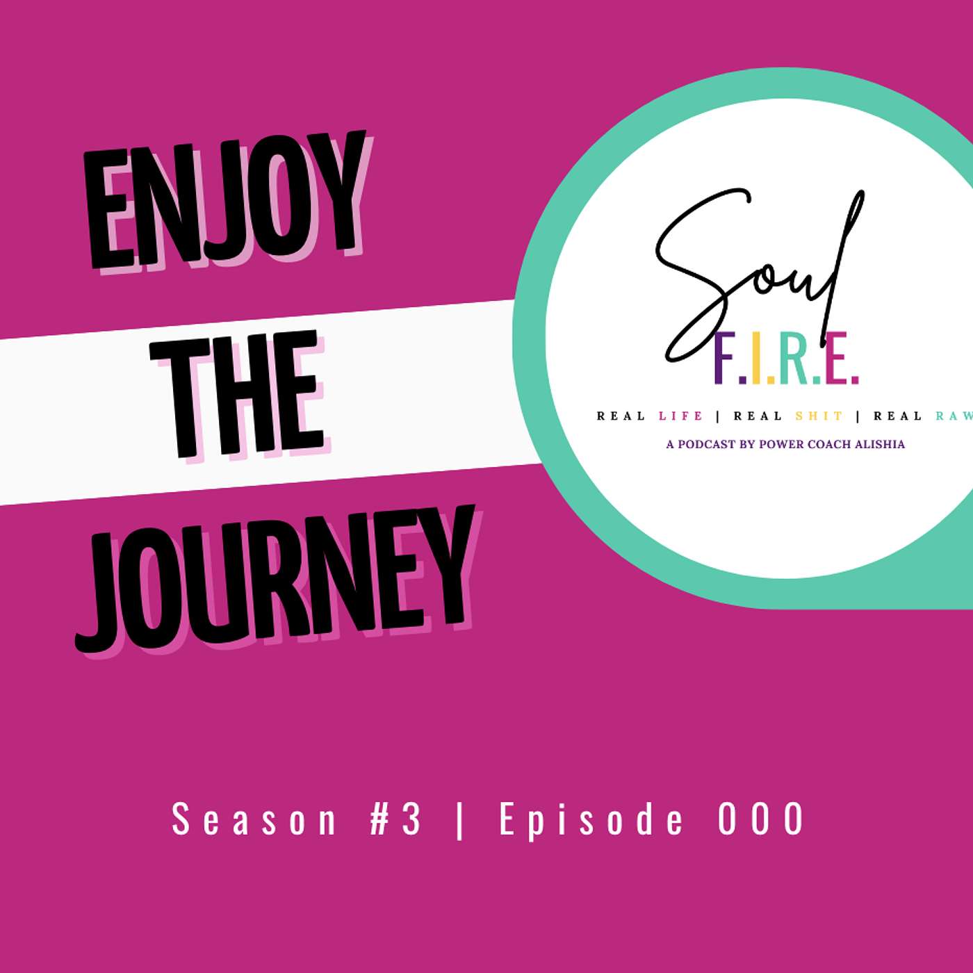 Season 3: Ep. 000 | Welcome to Enjoy The Journey