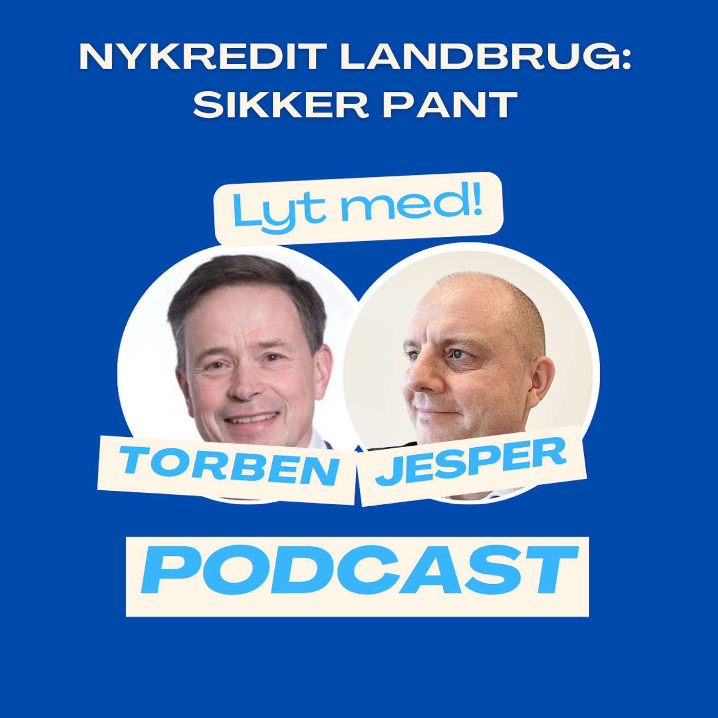 Nykredit Landbrug: Sikker pant - med landbrugsdirektør Torben Lauridsen og Jesper Bering