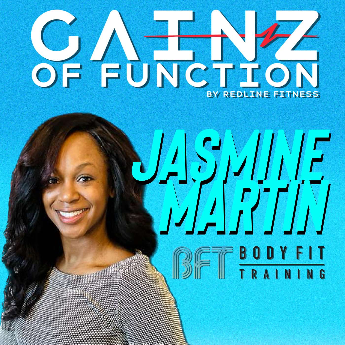 Gainz of Function - GAINZ OF FUNCTION  |  Jasmine Martin  |  BODYFIT Training