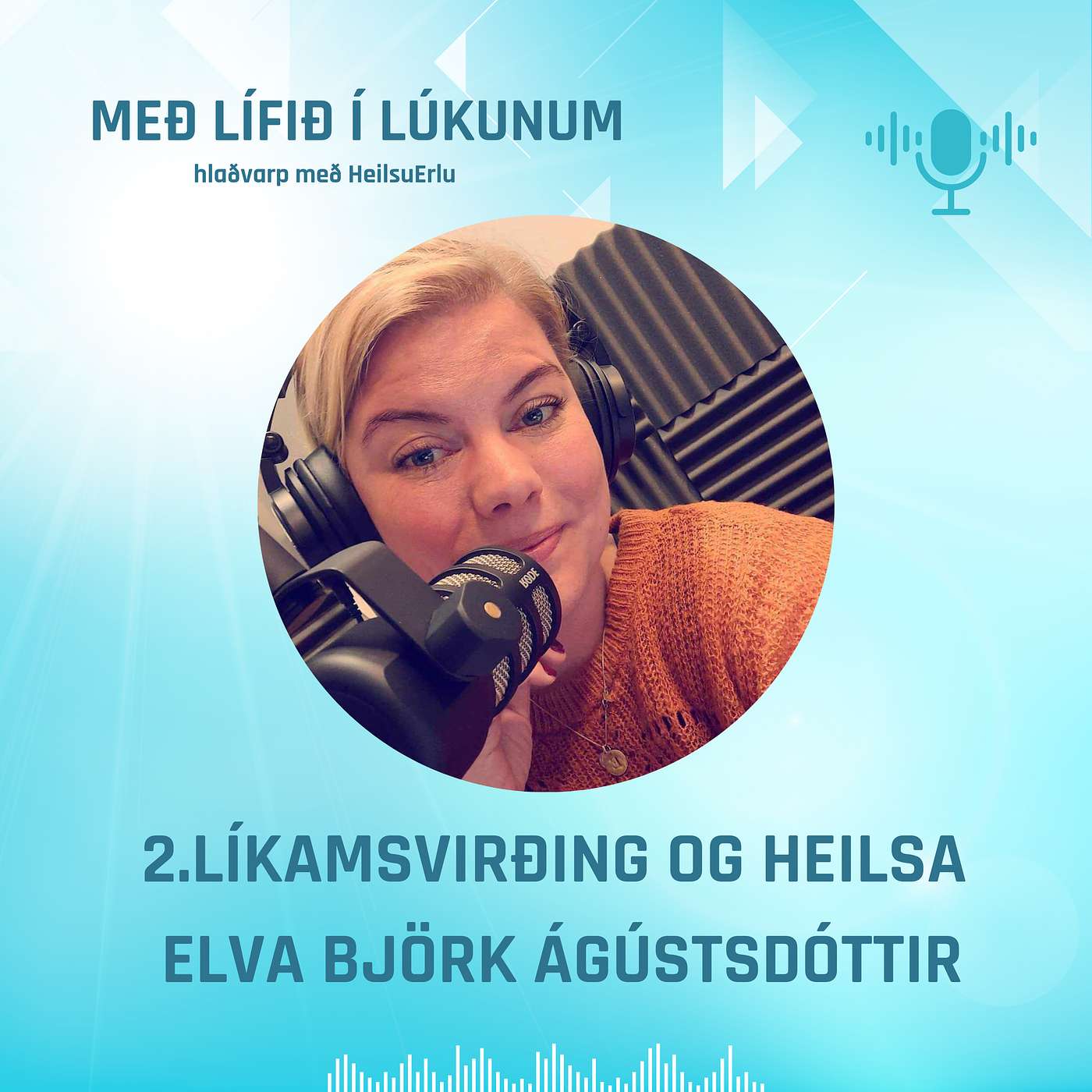 2. Að þykja vænt um eigin líkama hefur jákvæð áhrif á heilsuna til frambúðar. Elva Björk Ágústsdóttir