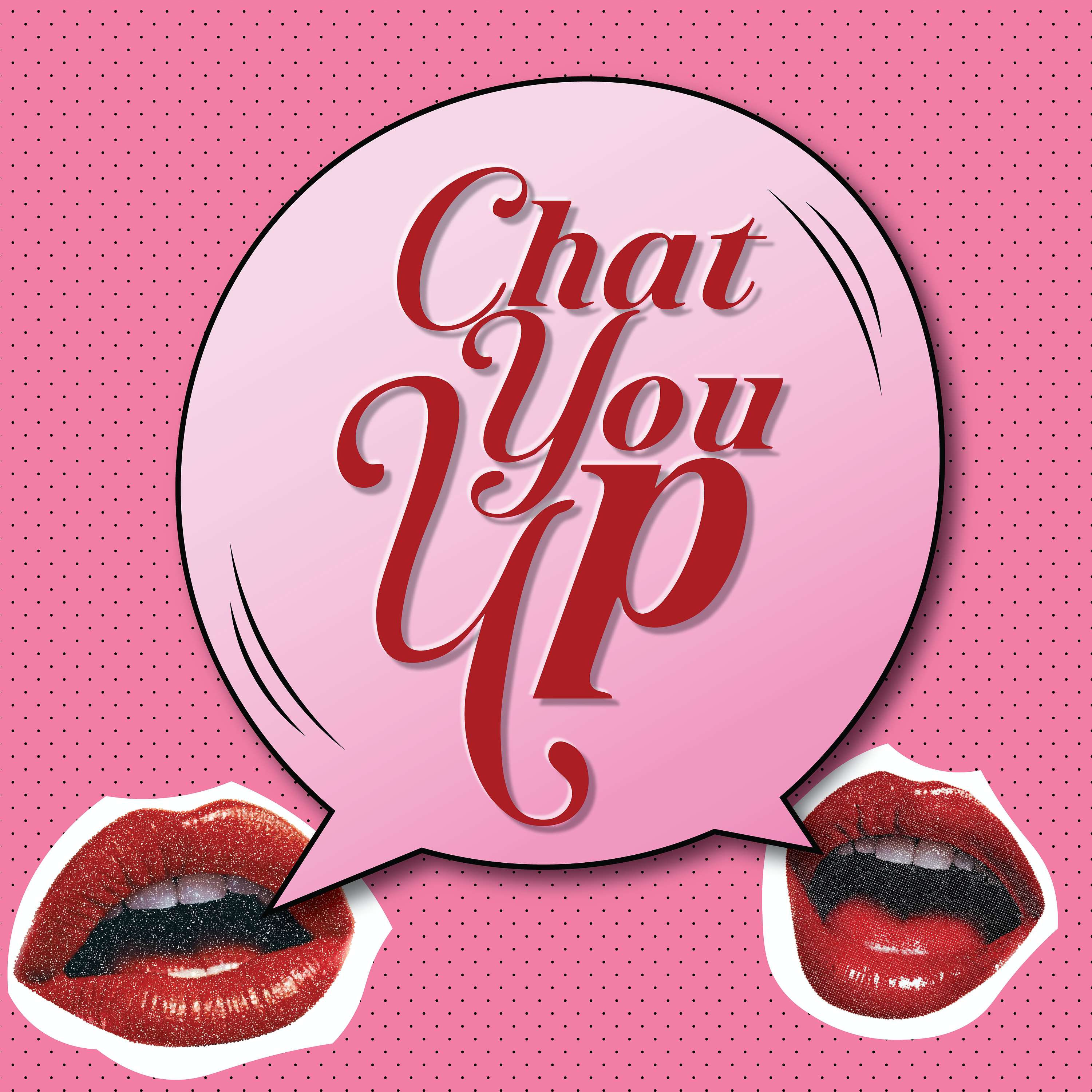 Chat You Up Podcast cover art