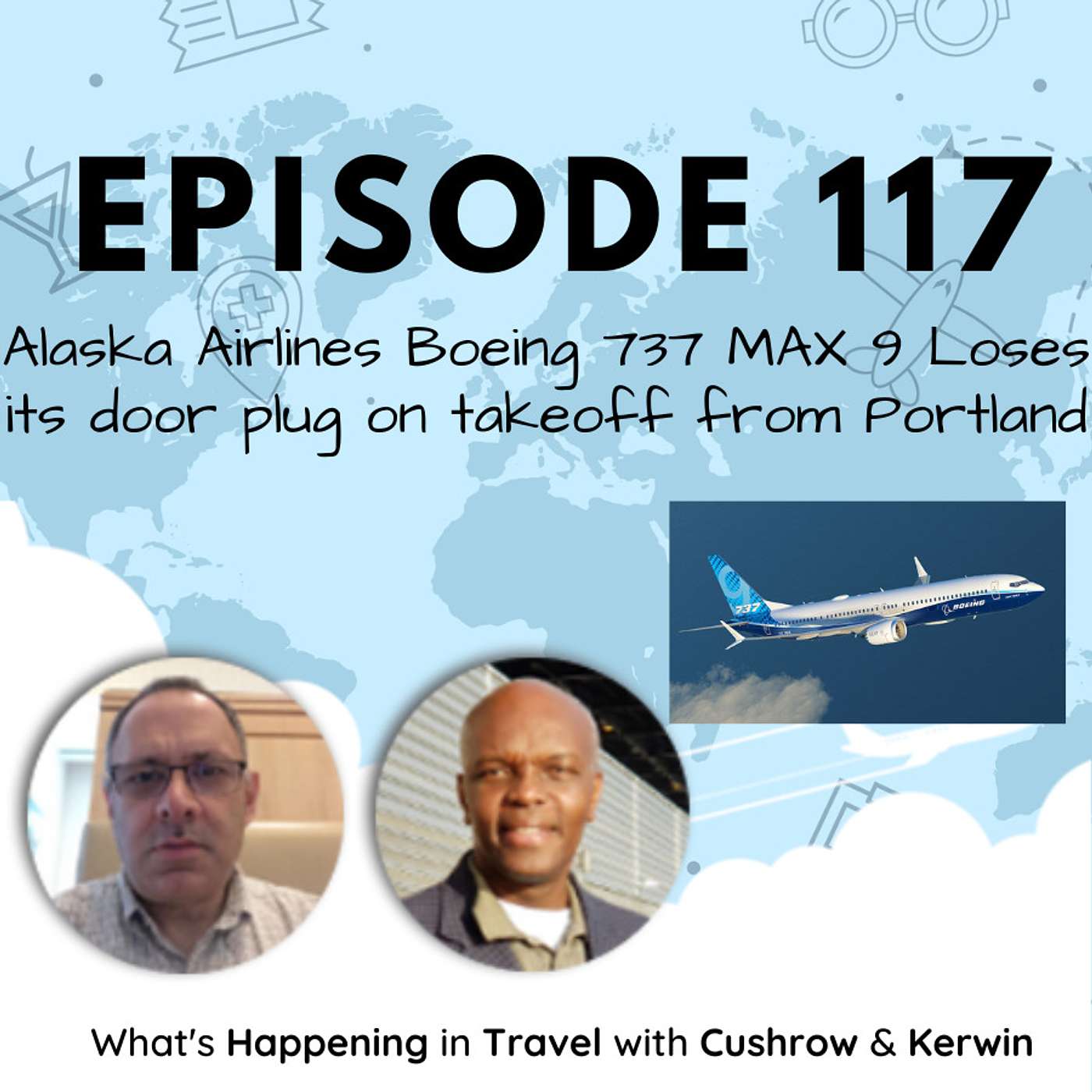 Episode 117: Alaska Airlines Boeing 737 MAX 9 Loses Its Exit Door Plug Just After Takeoff