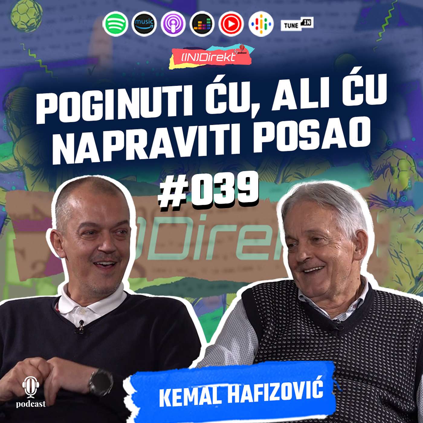 Kemal Hafizović: Čelik mi je i otac i mati - Dio 2 - (IN)Direkt 039