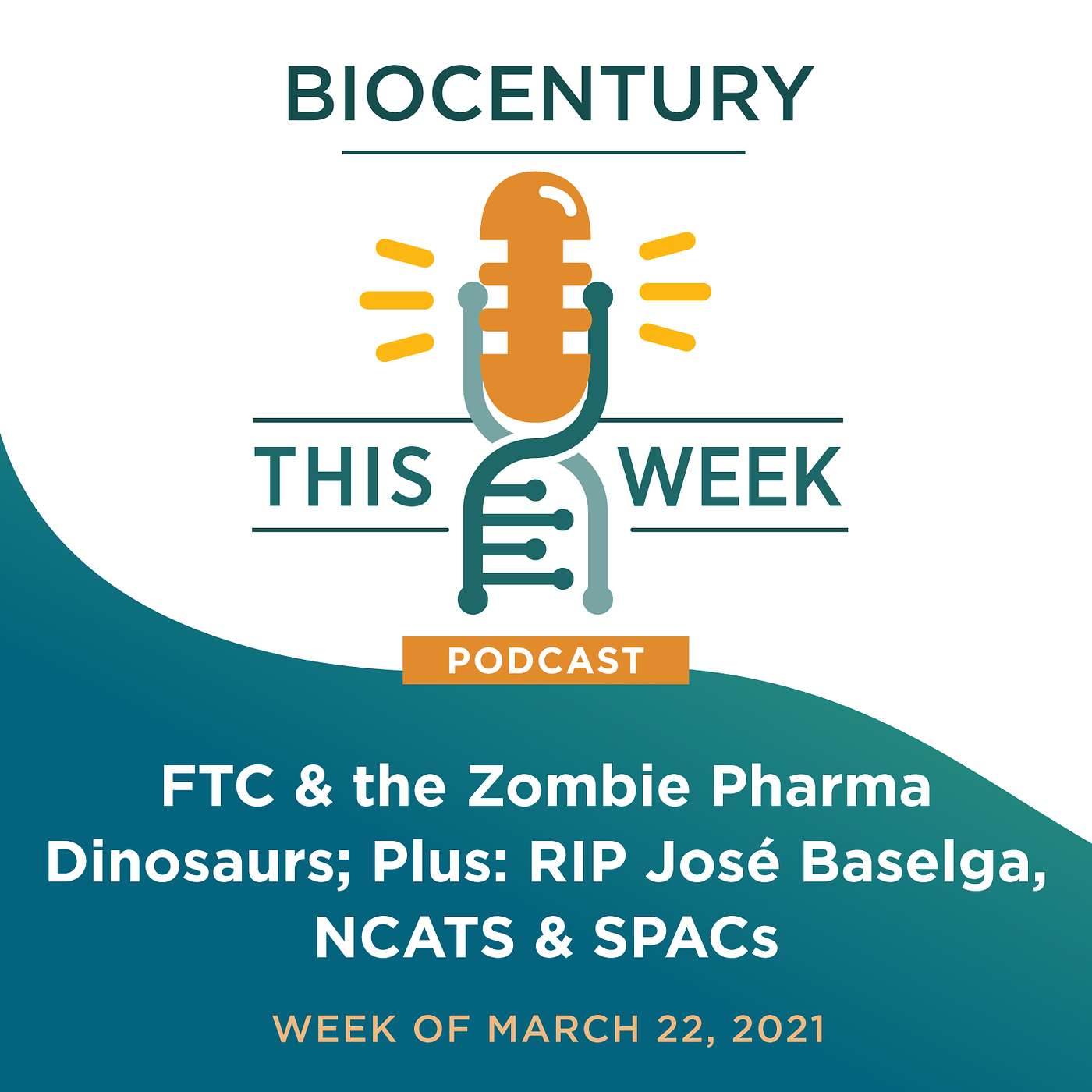 Ep. 50 - FTC & the Zombie Pharma Dinosaurs; Plus: RIP José Baselga, NCATS & SPACs