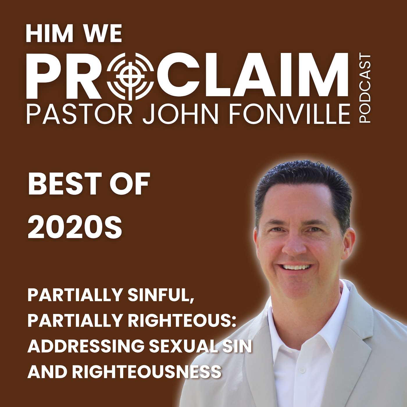 BEST OF 2020s - Partially sinful, partially righteous - addressing sexual sin and righteousness episode artwork
