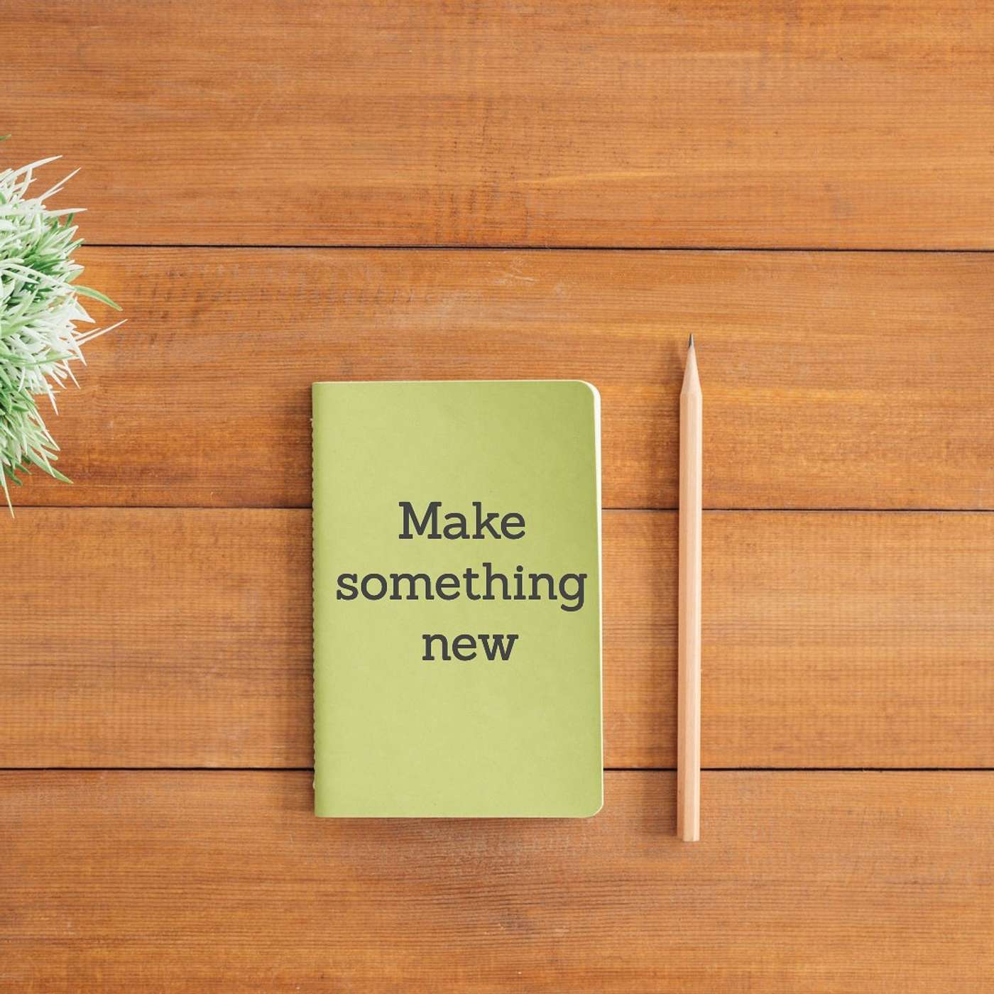 #75 Make something new episode artwork