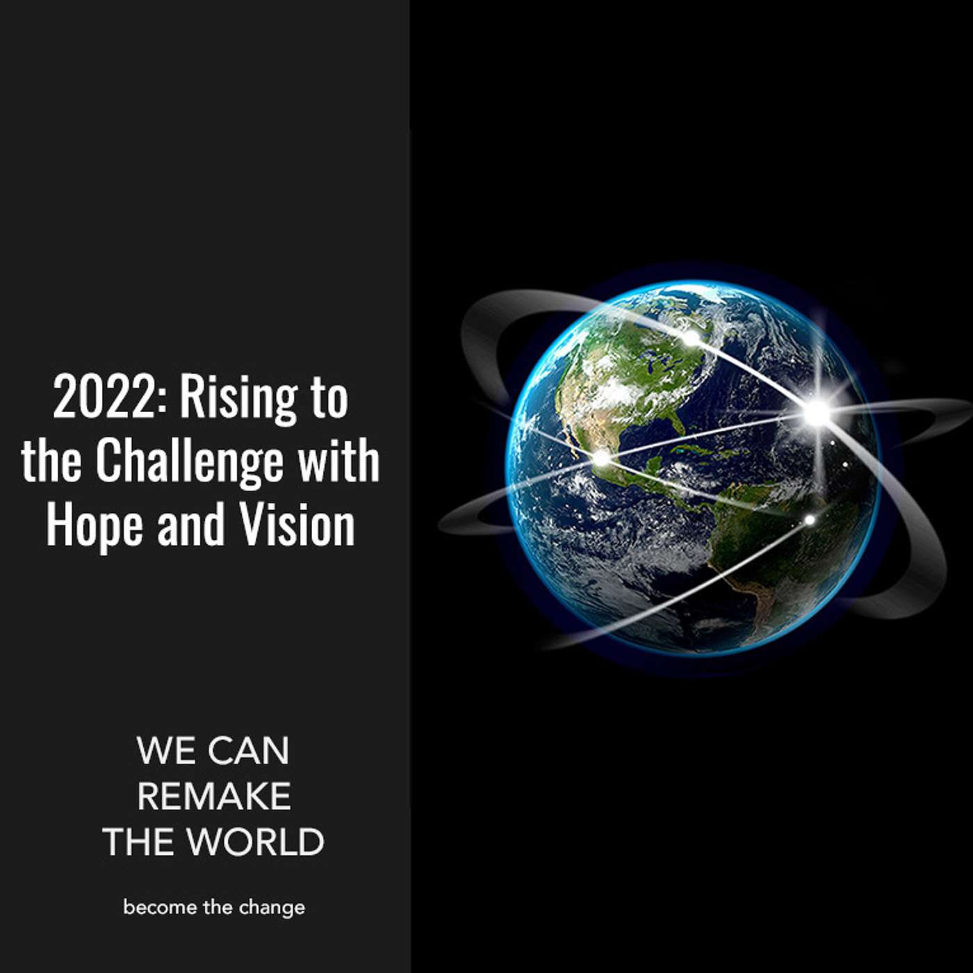We Can Remake The World