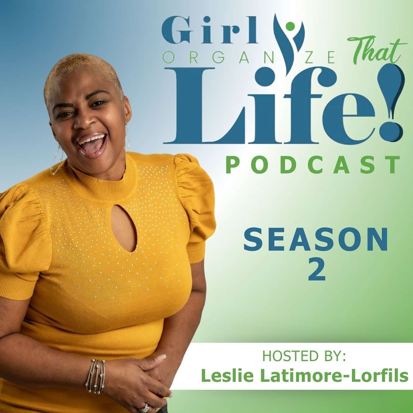 Girl Organize That Life Podcast
