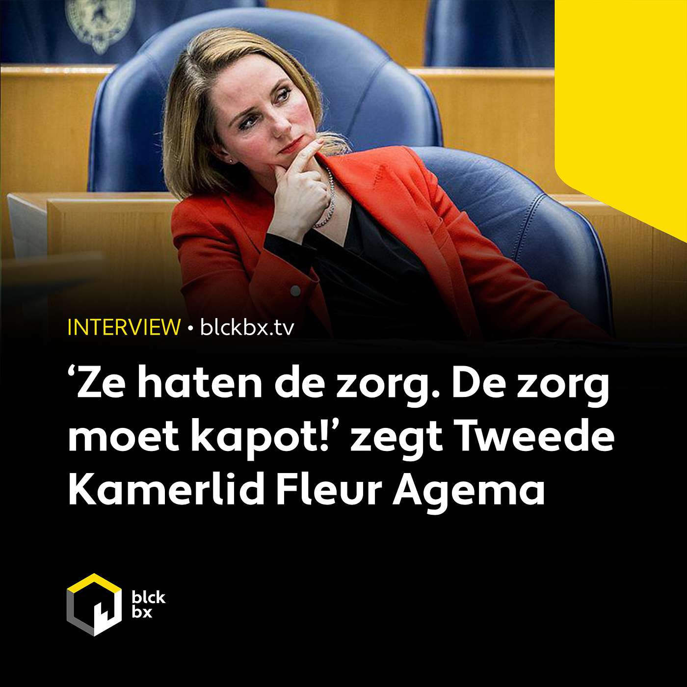 ‘Ze haten de zorg. De zorg moet kapot!’ zegt Tweede Kamerlid Fleur Agema