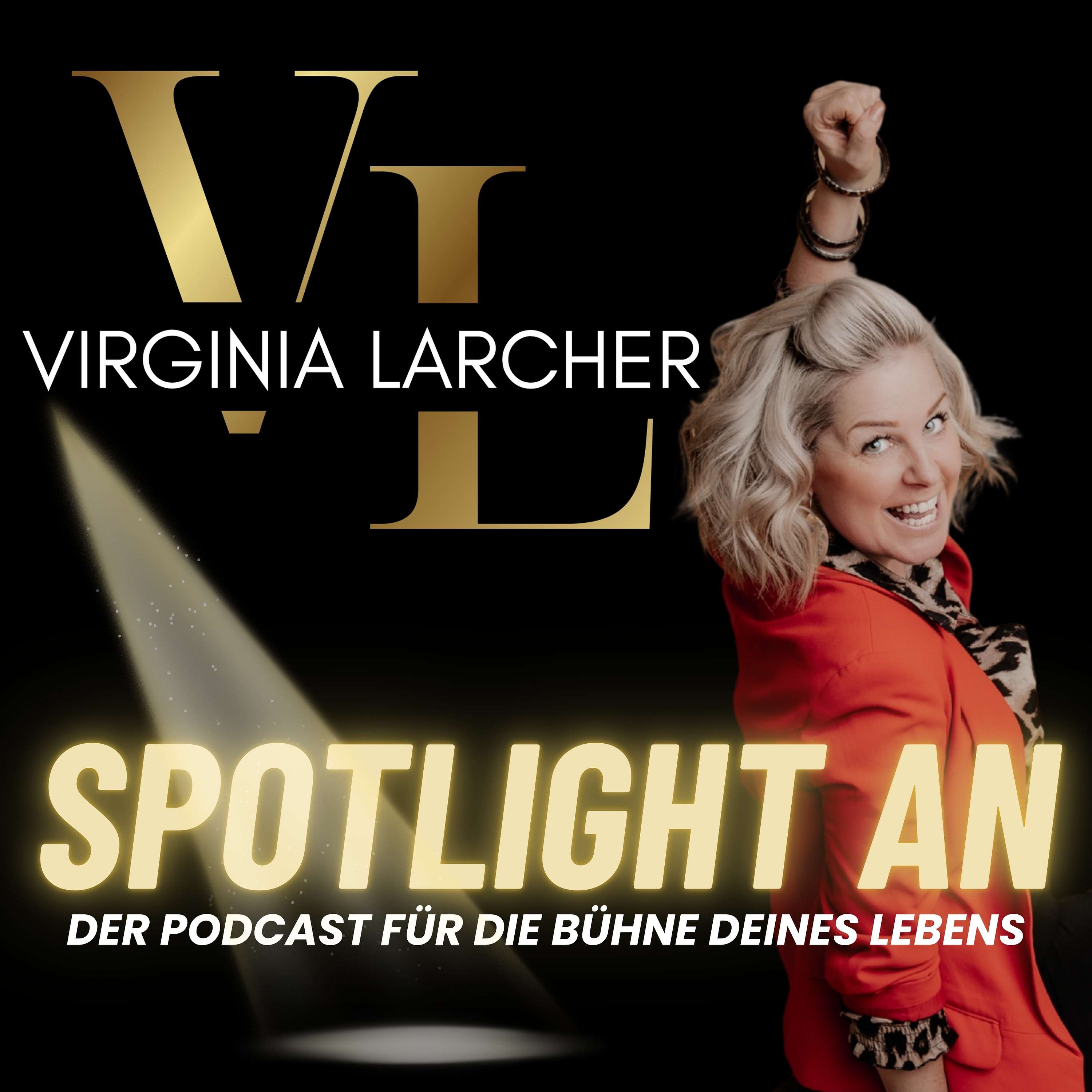 Virginia Larcher - Spotlight an. Der Podcast für die Bühne deines Lebens podcast artwork