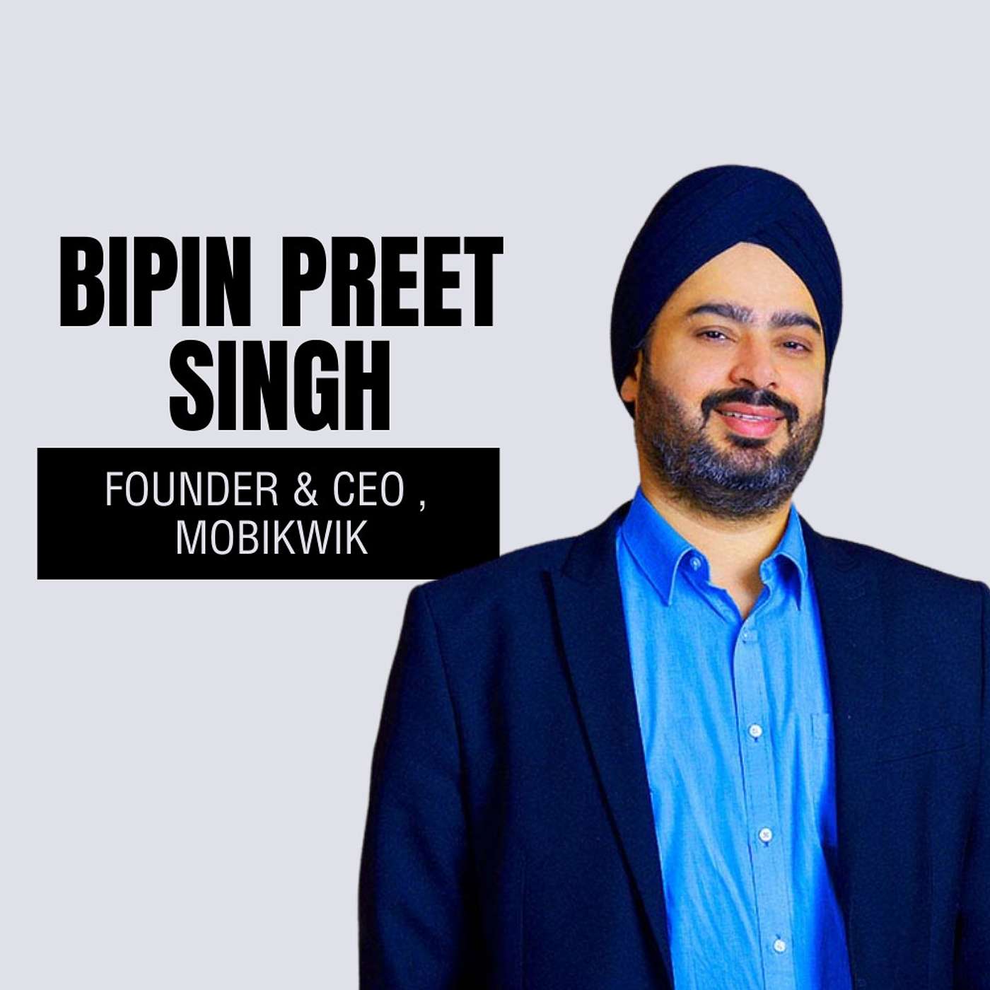 Bipin Preet Singh on MobiKwik’s journey to becoming one of the first few profitable Fintech startups from India episode artwork