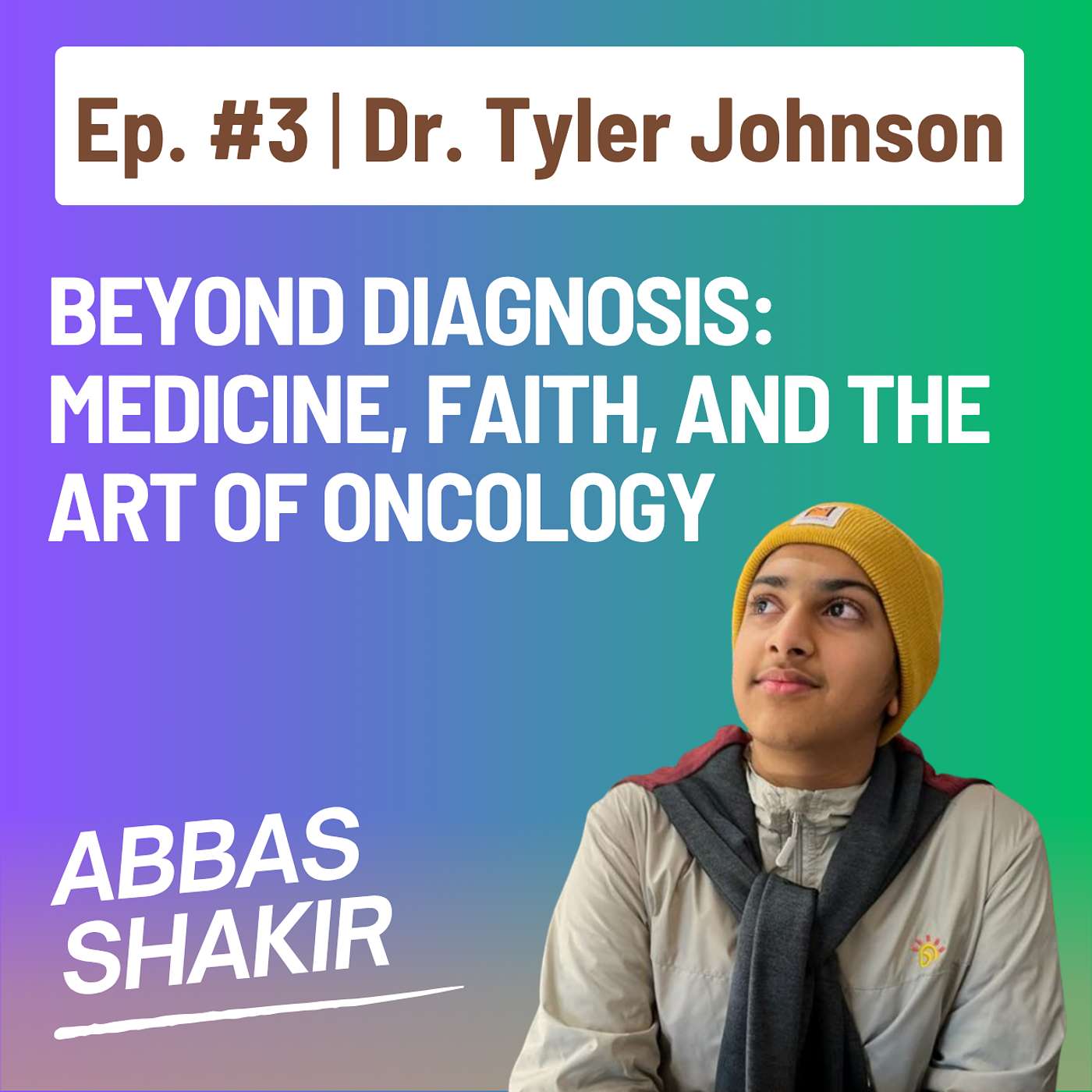 Beyond Diagnosis: Medicine, Faith, and the Art of Oncology | Dr. Tyler Johnson episode artwork