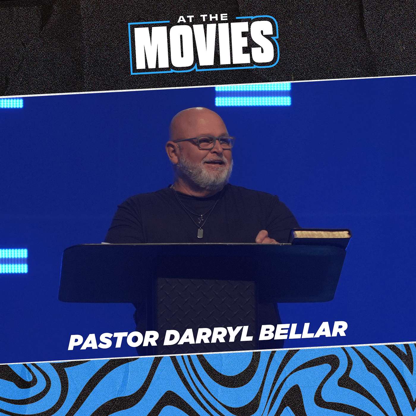 At The Movies | Pastor Darryl Bellar At The Movies | Pastor Darryl Bellar