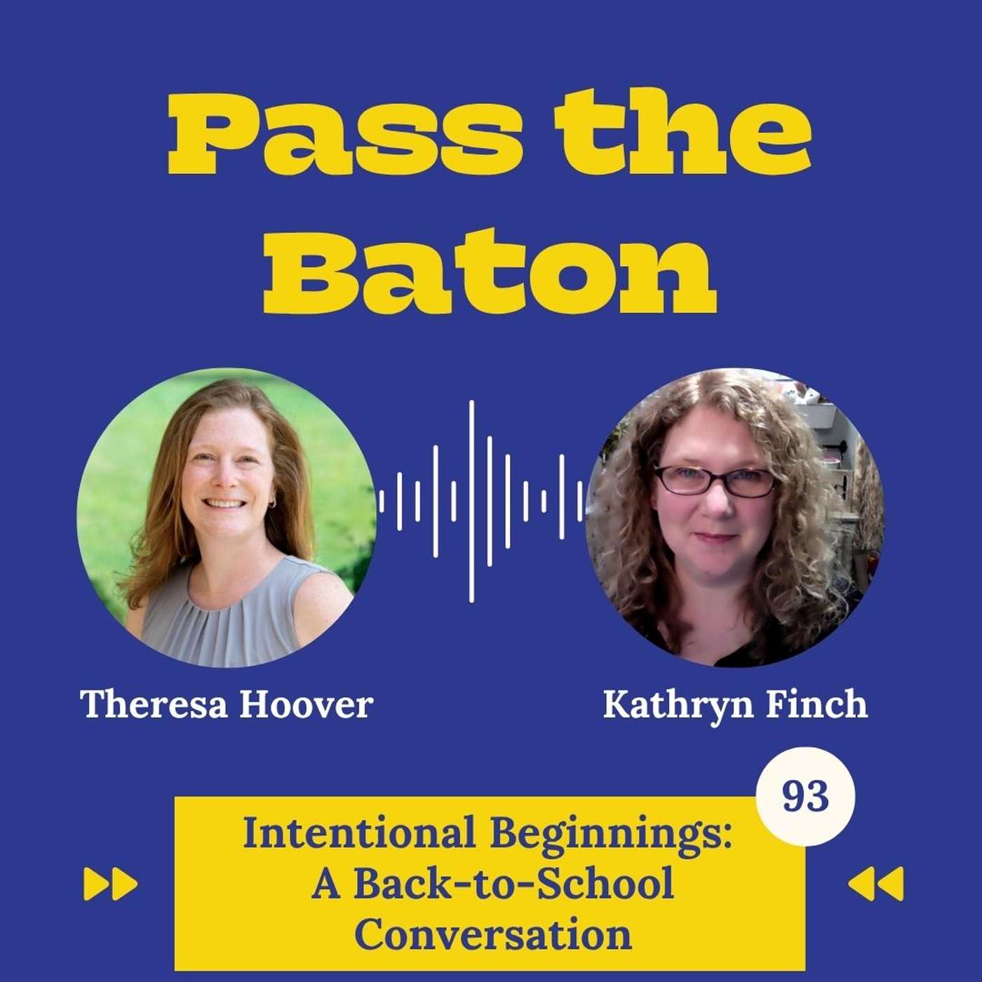 93 - Intentional Beginnings: A Back-to-School Conversation episode artwork
