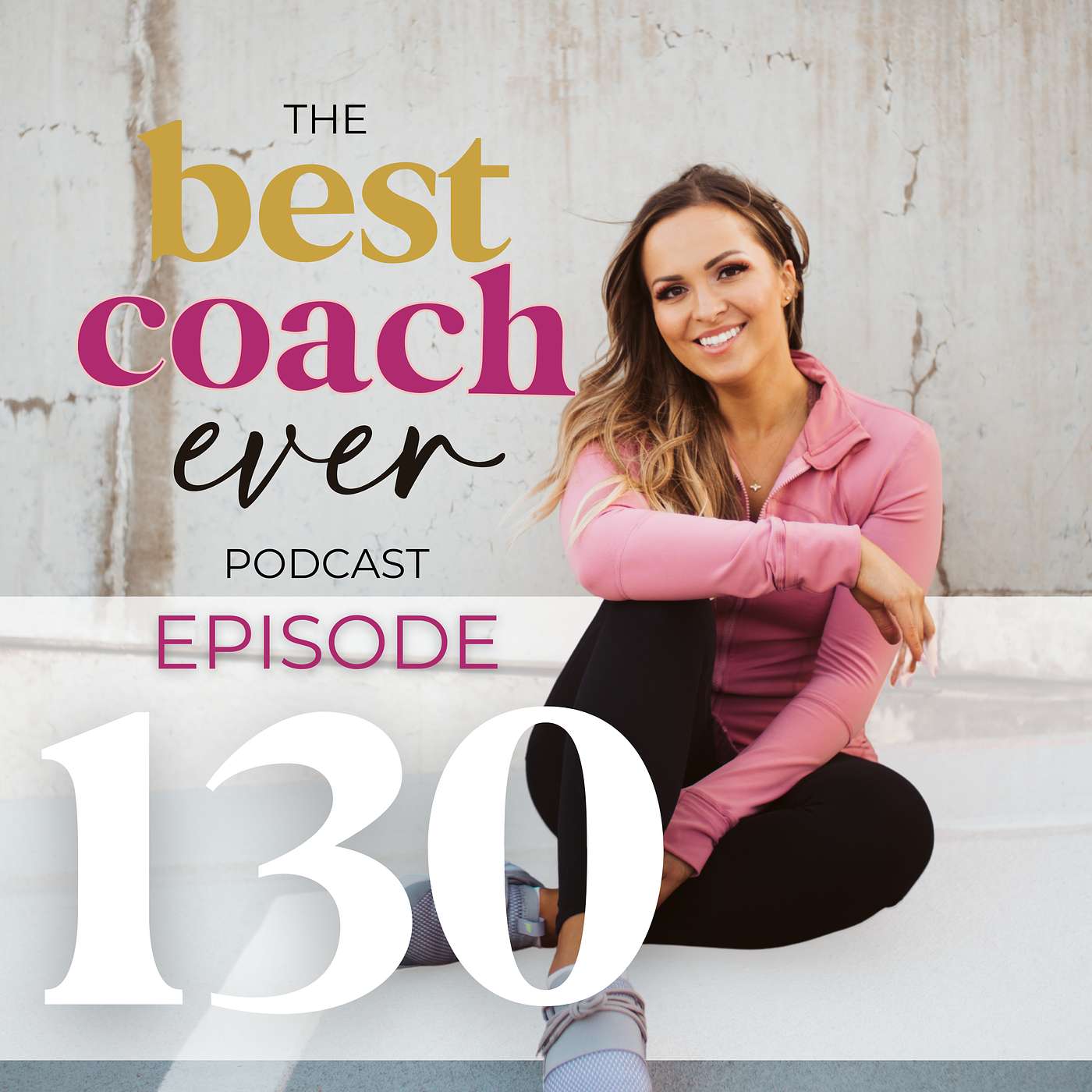 The Best Coach Ever Podcast