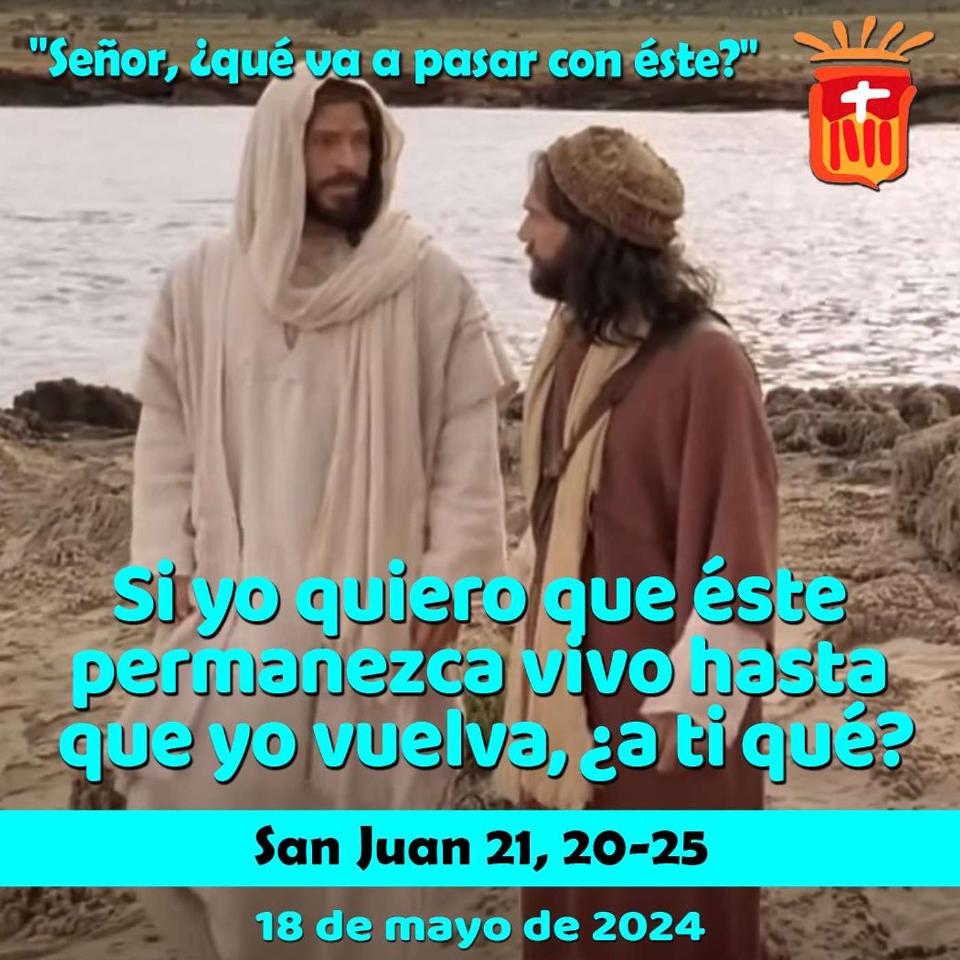 2024-05-18 San Juan 20, 25-30: Sábado VII Pascua