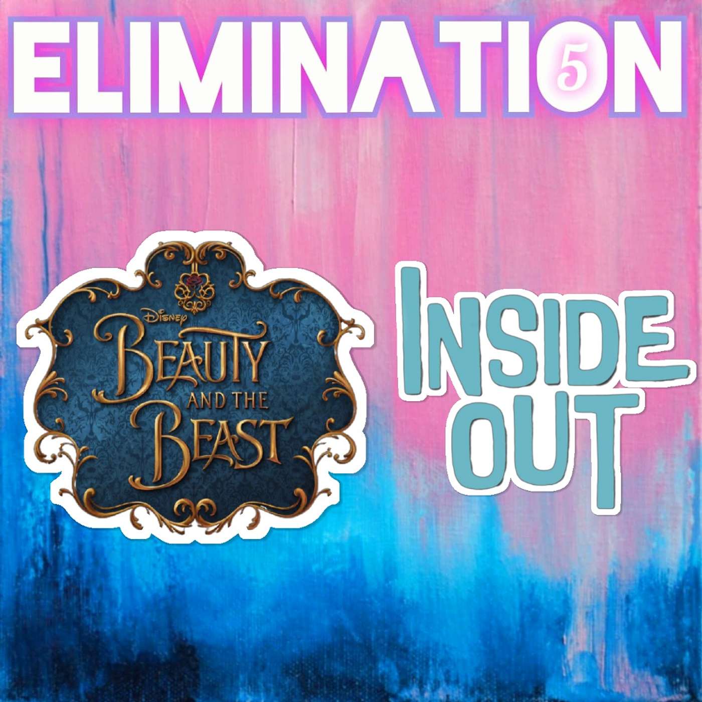S5 - Rd1 - Beauty & the Beast Vs Inside Out