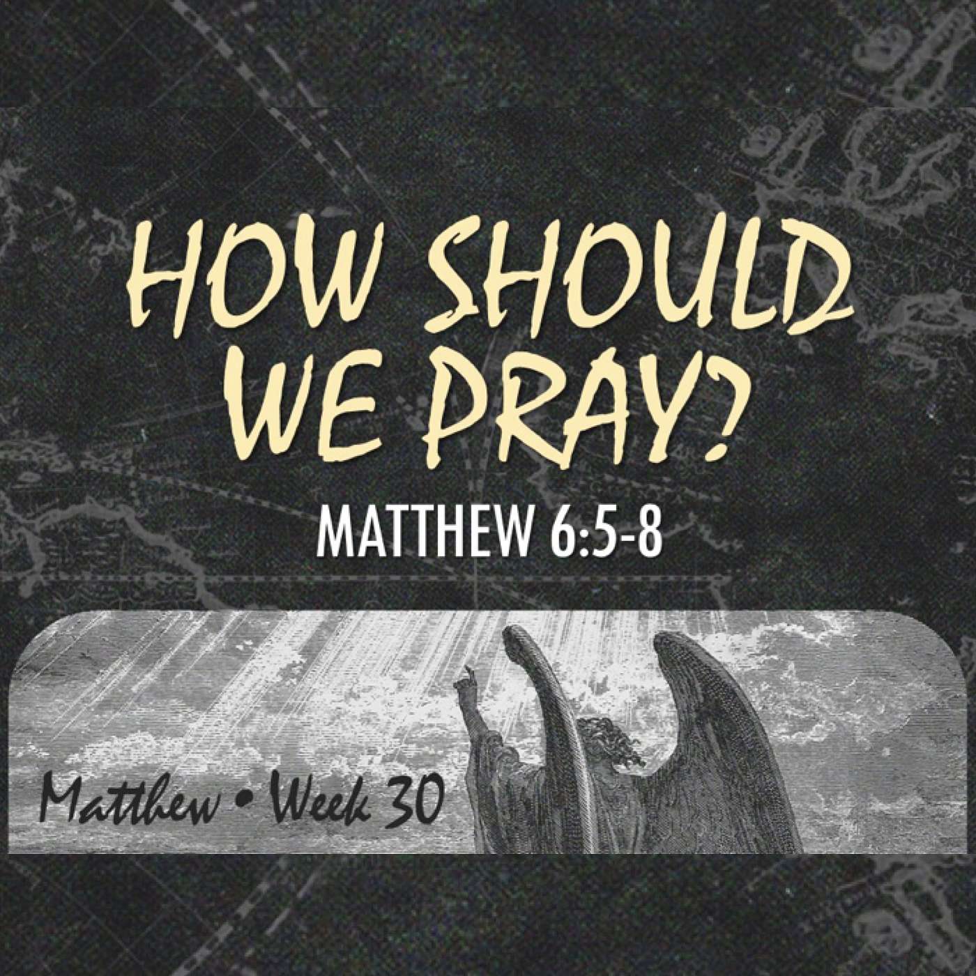 7/19/26 How Should We Pray? episode artwork