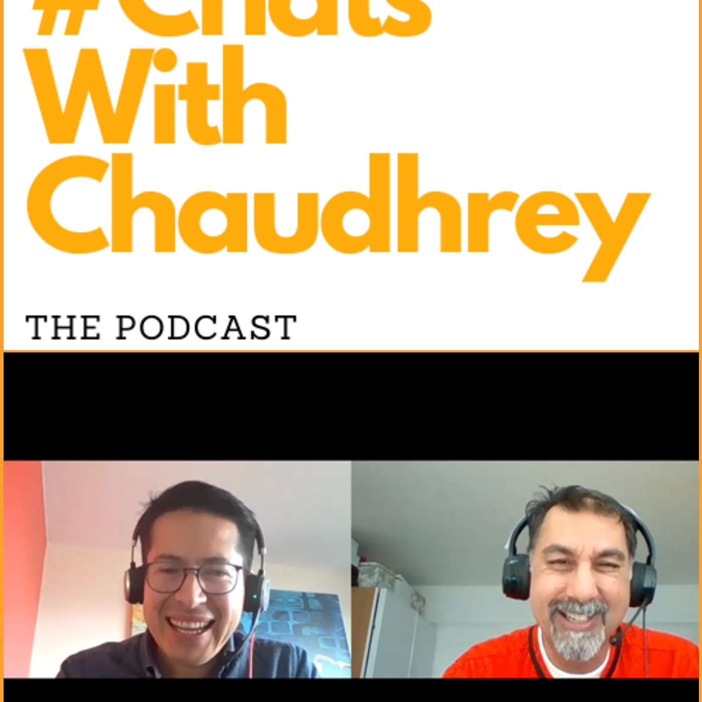 #ChatsWithChaudhrey the Podcast