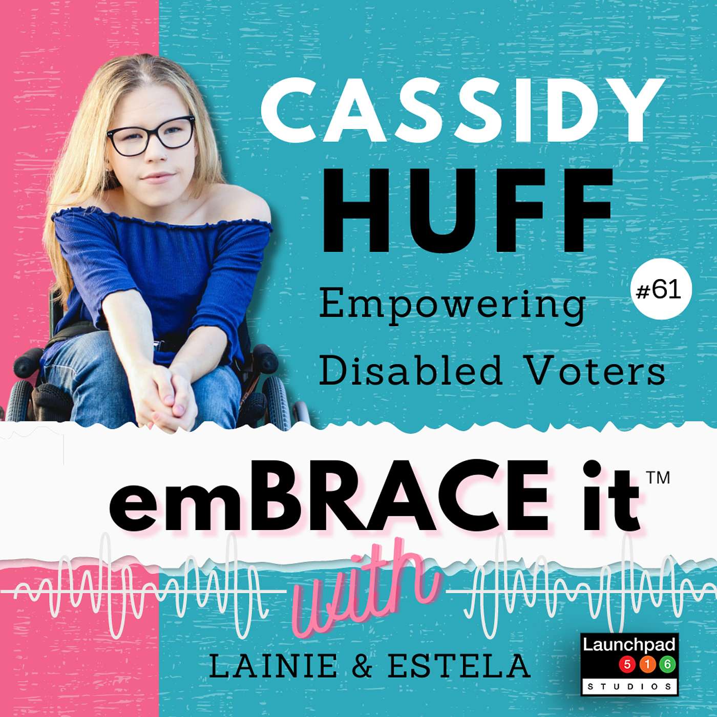 Embrace It with Lainie & Estela - Smashing Disability Stigmas