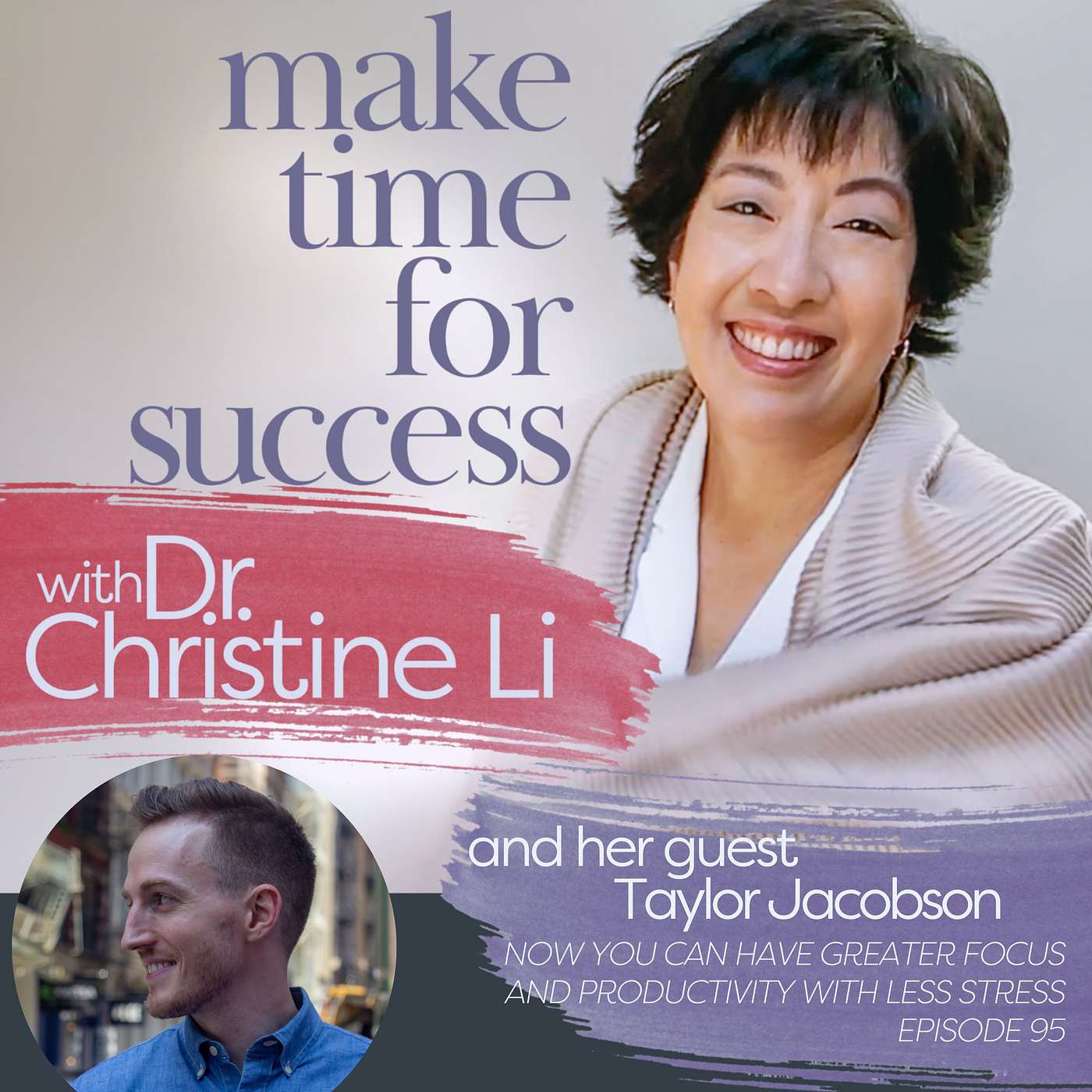 Now You Can Have Greater Focus and Productivity with Less Stress with Taylor Jacobson