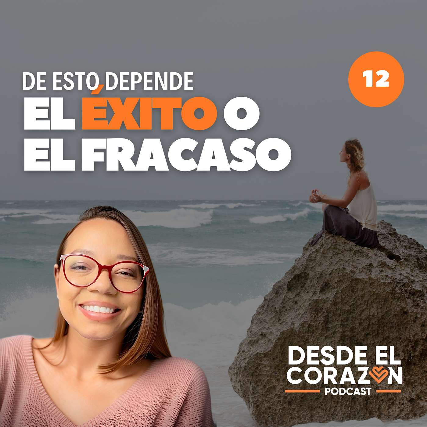 EP. 12 SI TIENES ÉXITO O FRACASAS, ÉSTA ES LA RAZÓN episode artwork