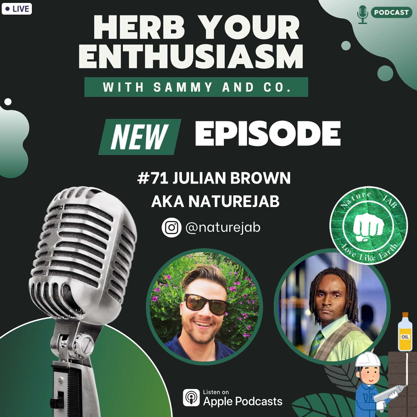 Herb your enthusiasm - #73 CONVERTING PLASTIC WASTE INTO BIO-CHAR AND CRUDE OIL W/JULIAN BROWN AKA- NatureJab