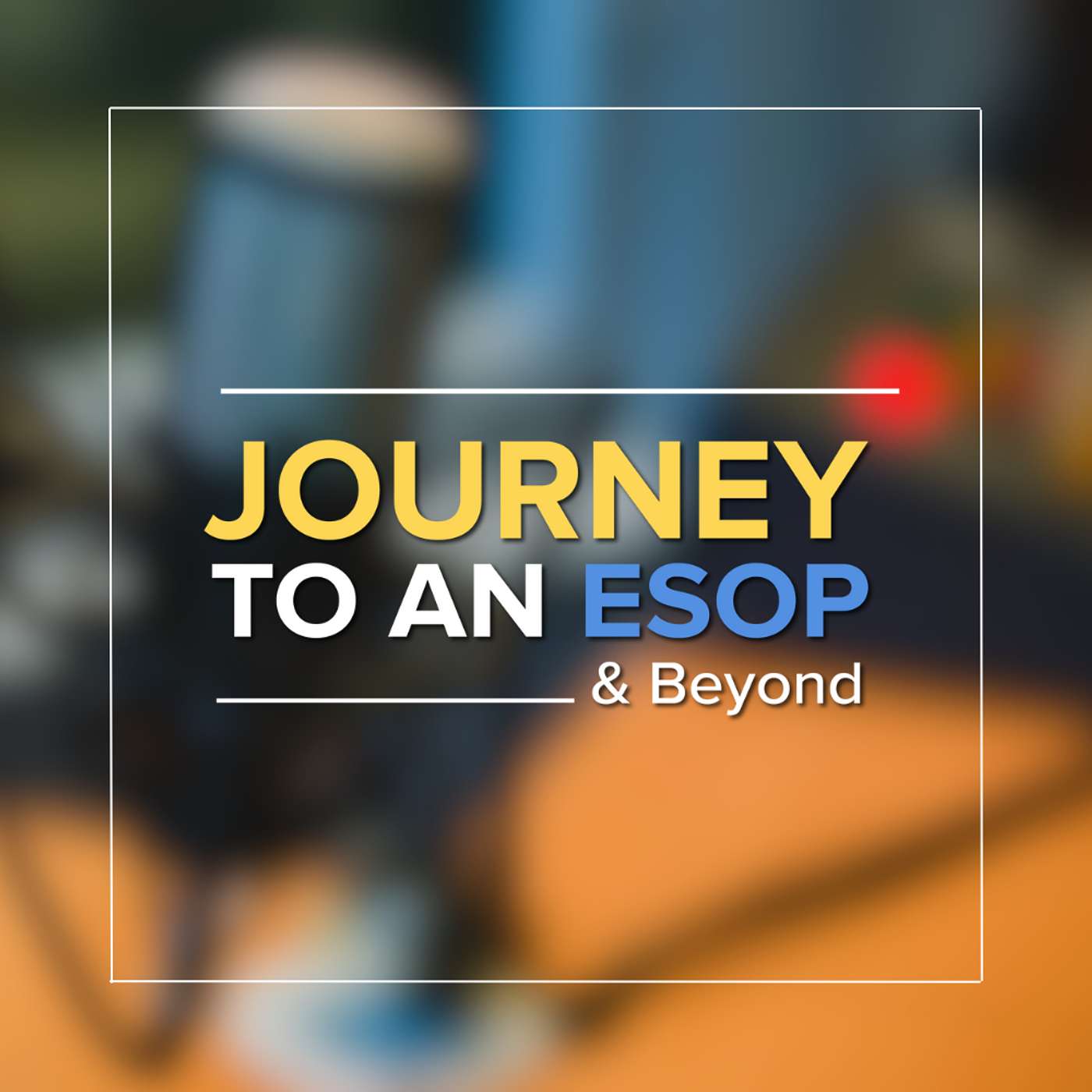 Journey to an ESOP & Beyond