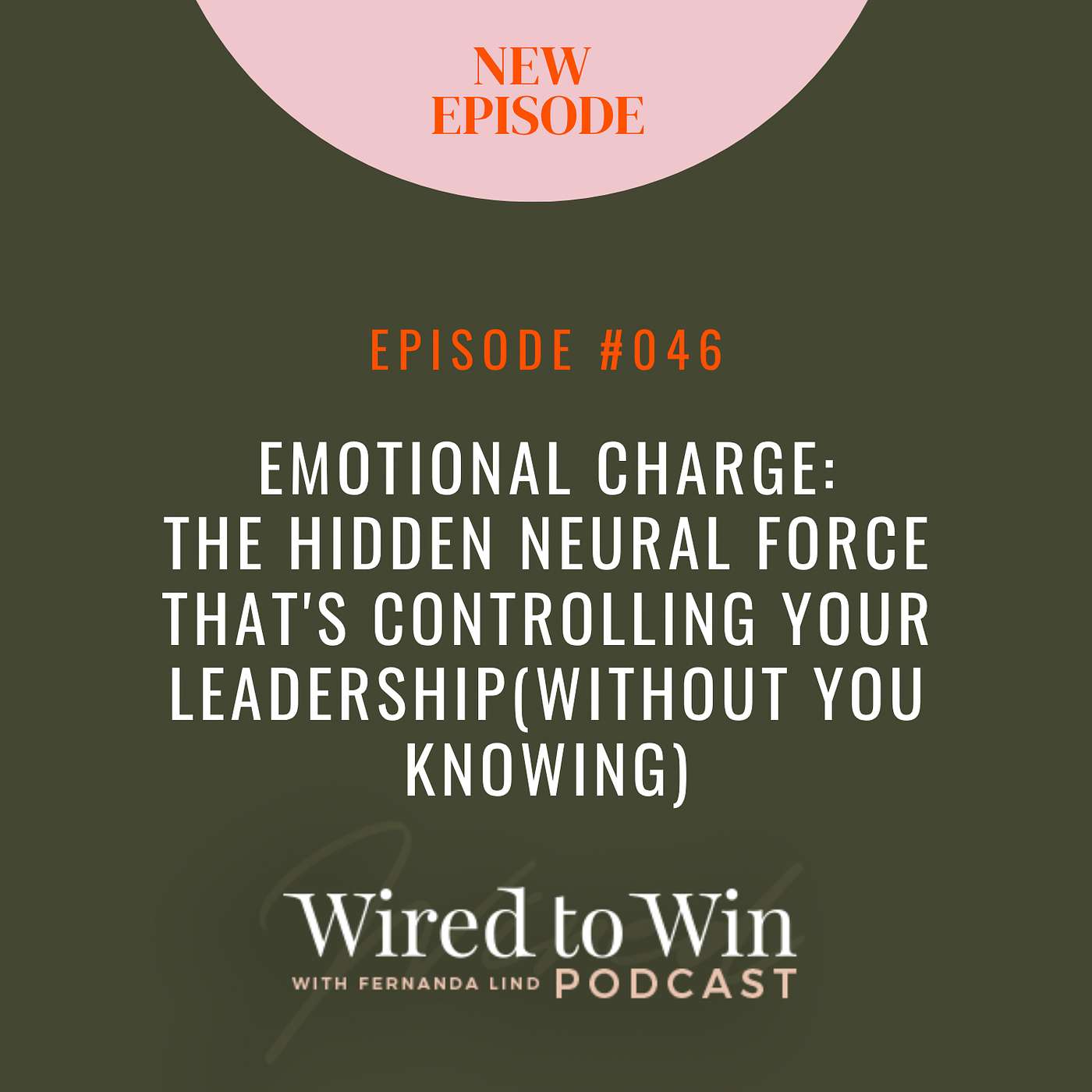 Emotional Charge: The Hidden Neural Force That's Controlling Your Leadership (Without You Knowing)