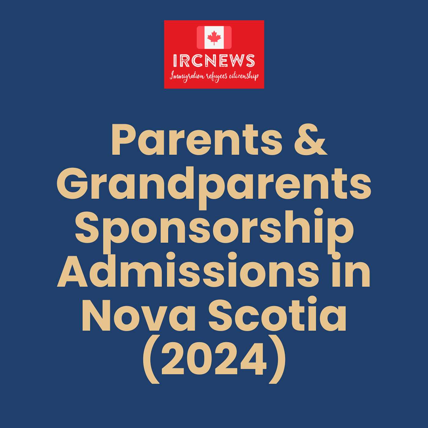 Canada Immigration Parents & Grandparents Sponsorship Admissions in Nova Scotia (2024) episode artwork