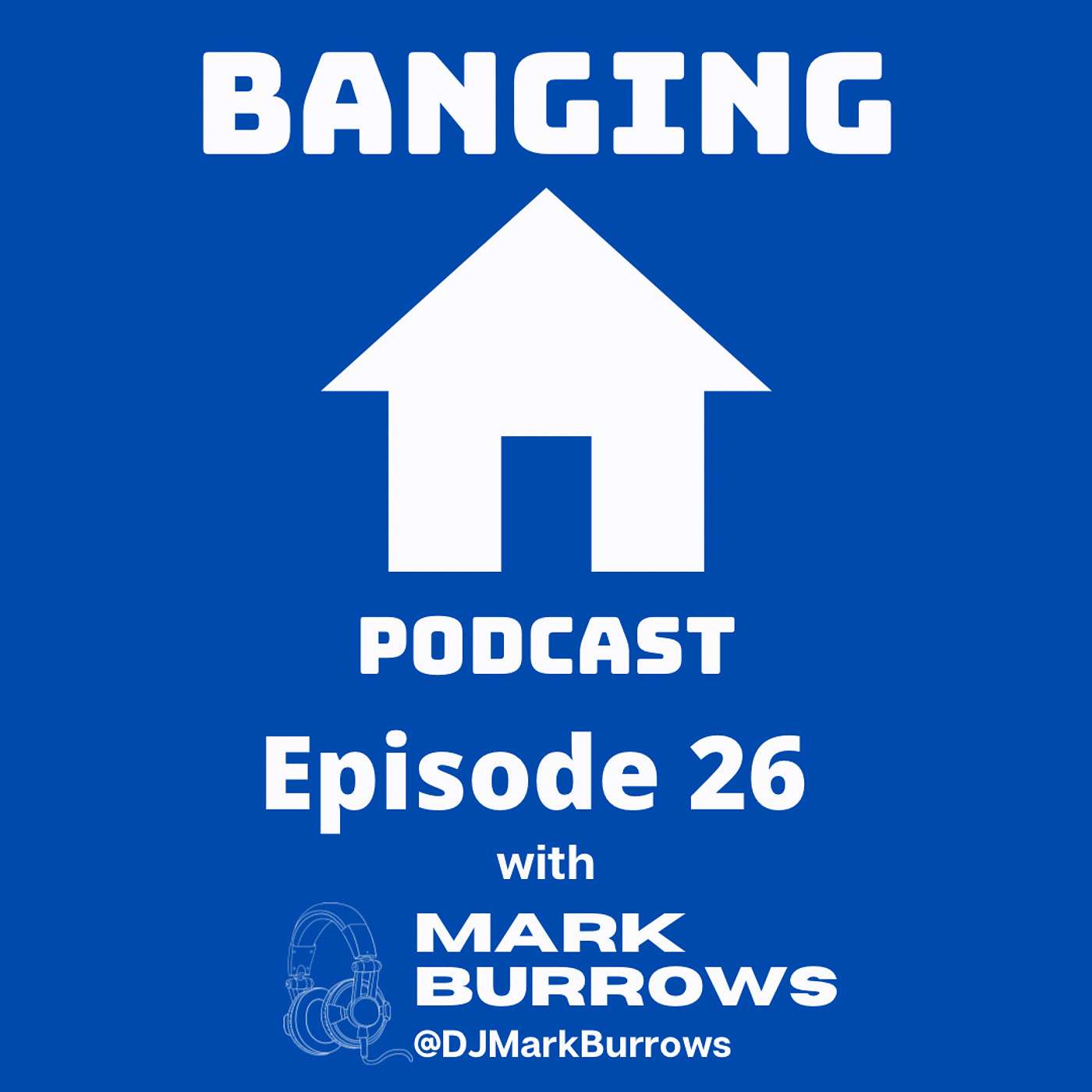 Banging House Podcast