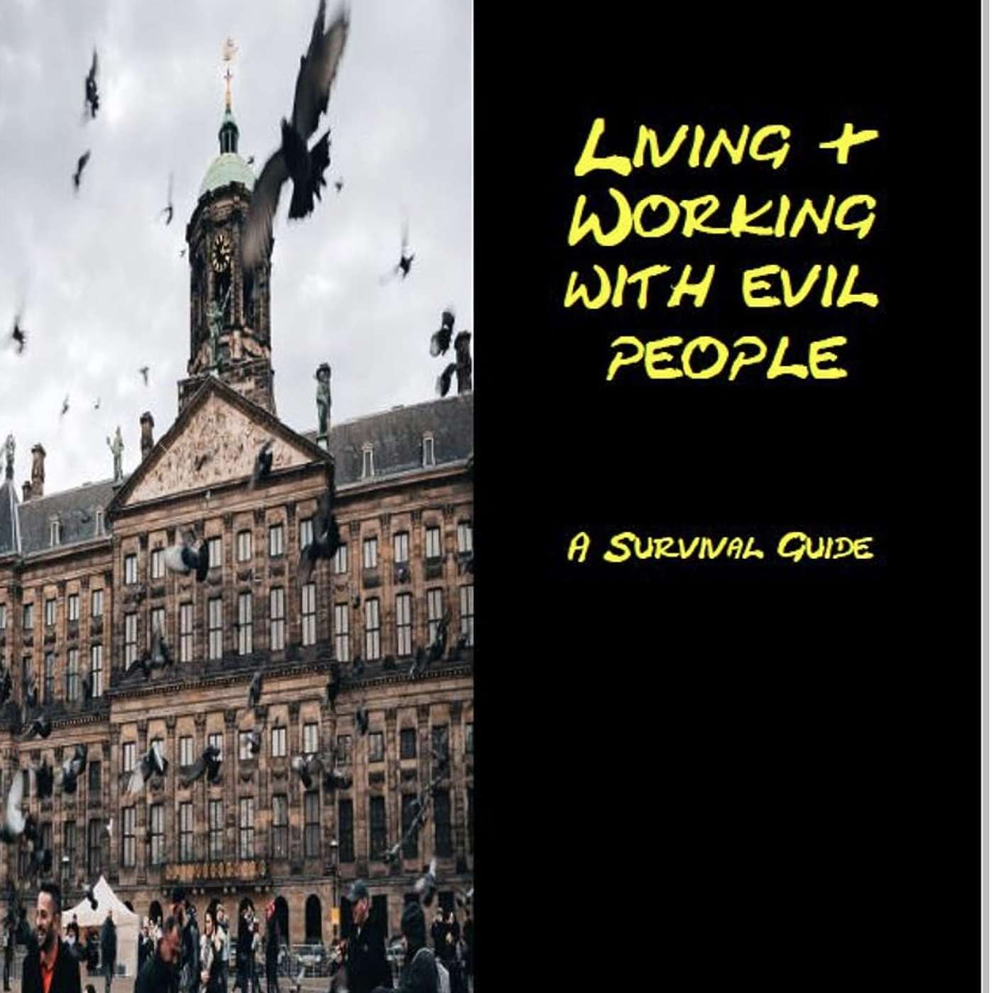 Eric L. Nelson, Ph.D Discusses His Book, "Living And Working With Evil People, A Survival Guide" and What To Know What You're Dealing With Especially with Judges