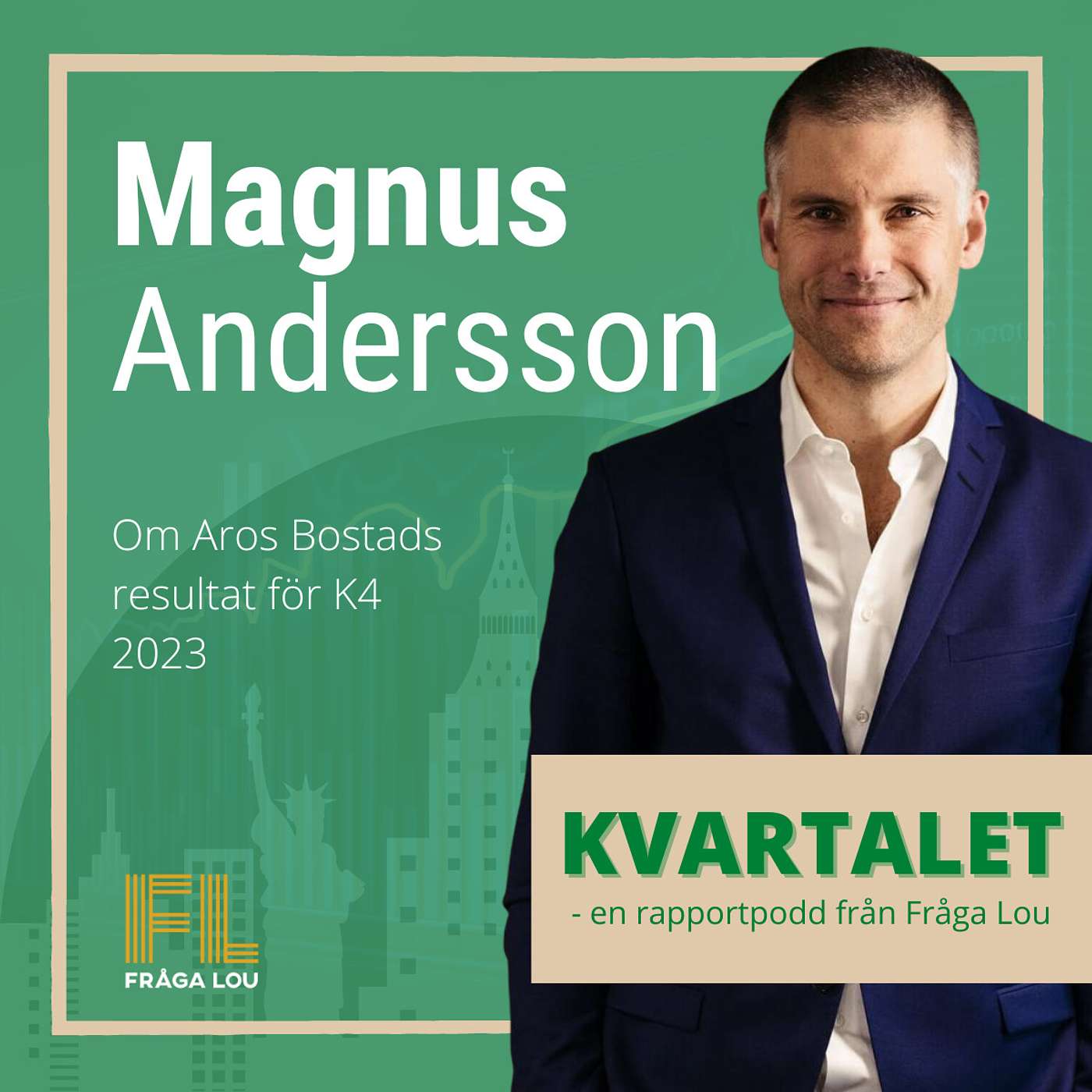 Kvartalet | Magnus Andersson om Aros Bostads K4 och bokslut 2023