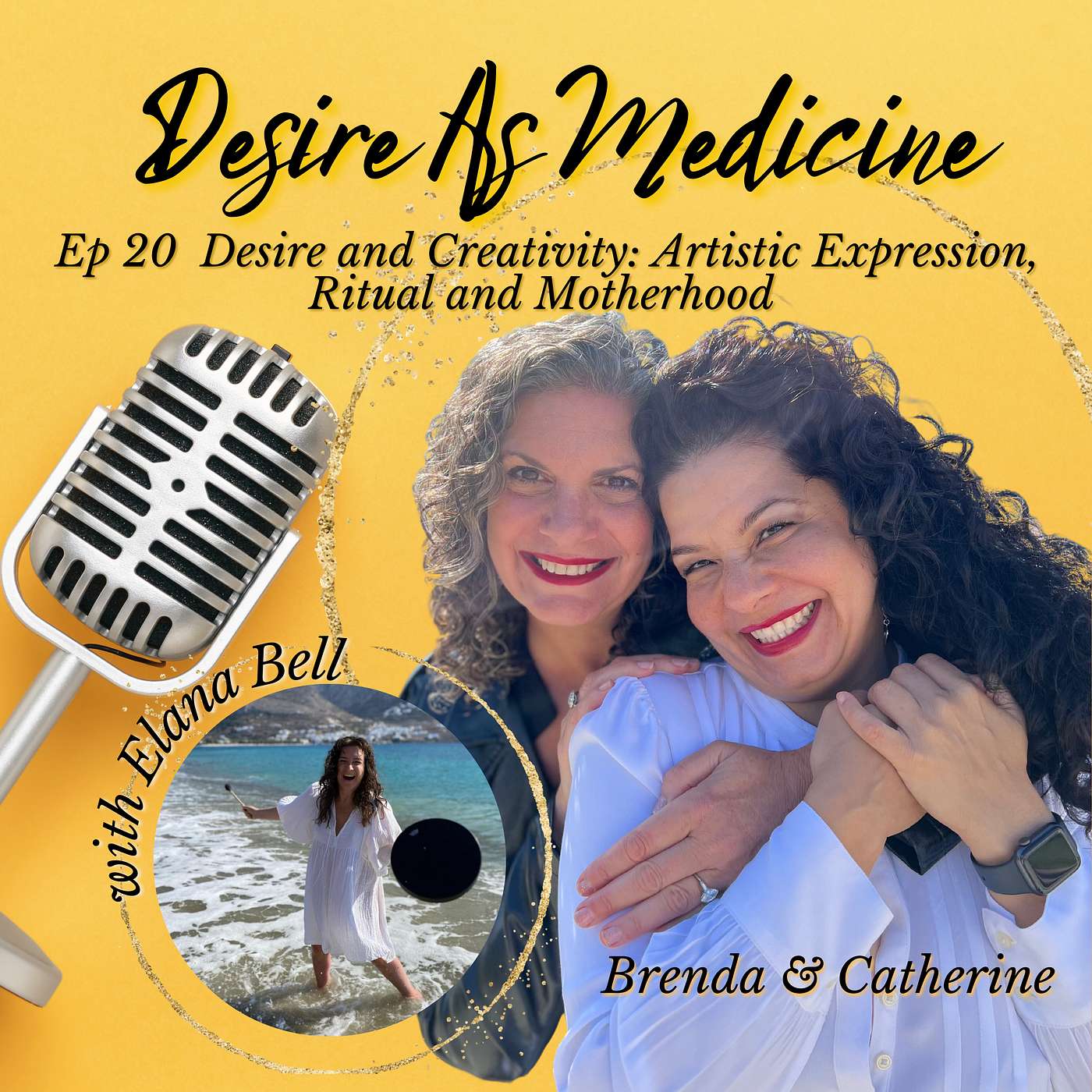 20 ~ Desire and Creativity: Artistic Expression, Ritual and Motherhood with Elana Bell